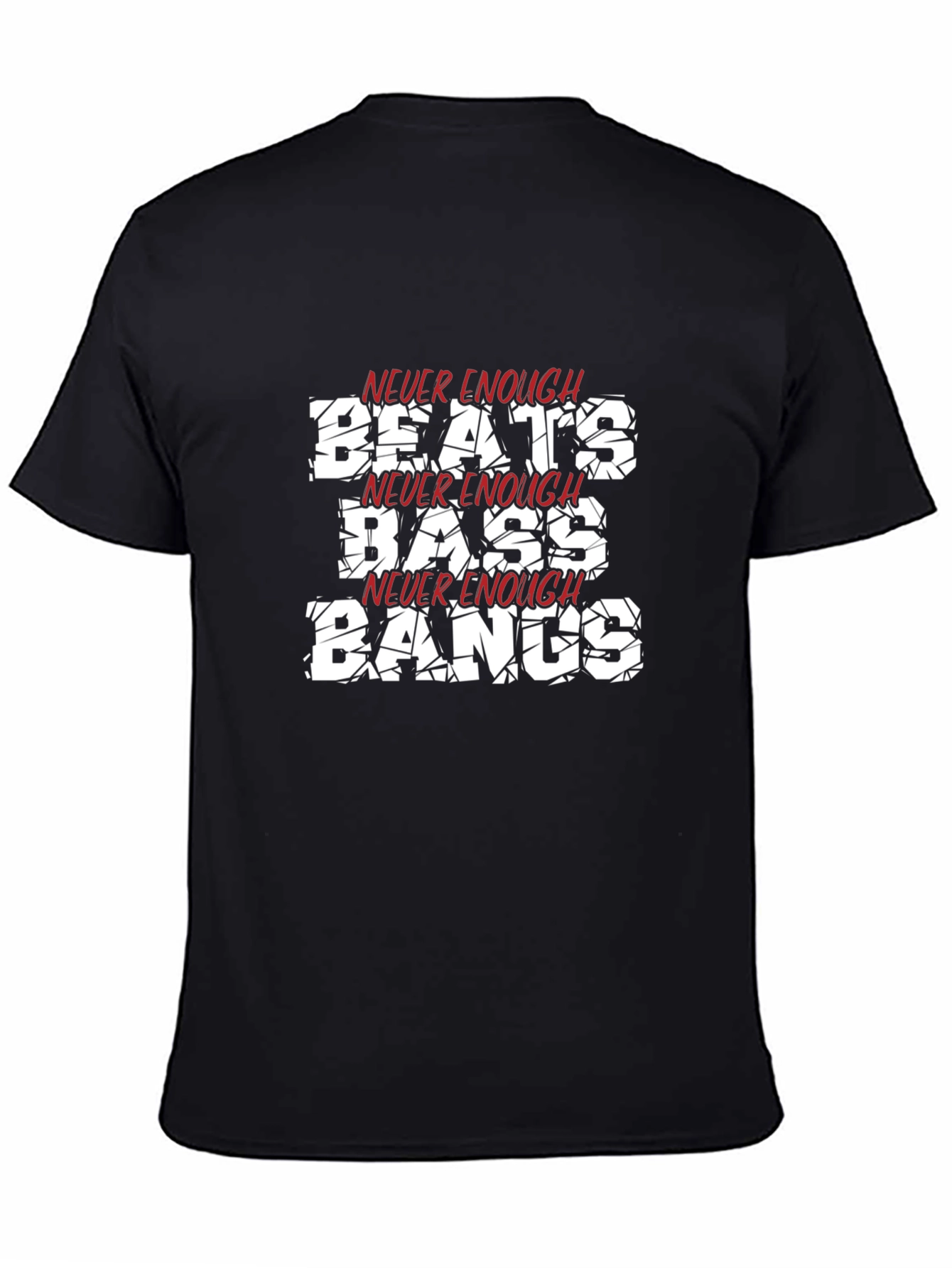 Black Never Enough Beats, Bass, Bangs Black T-Shirt view 4