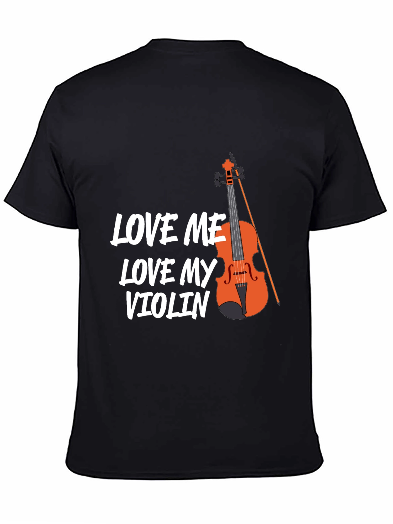 Black Love Me Love My Violin T-Shirt - Musician Tee view 4