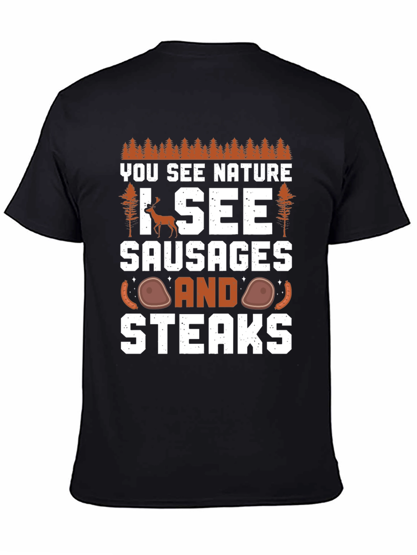 Black Nature Humor T-Shirt - I See Sausages and Steaks view 4