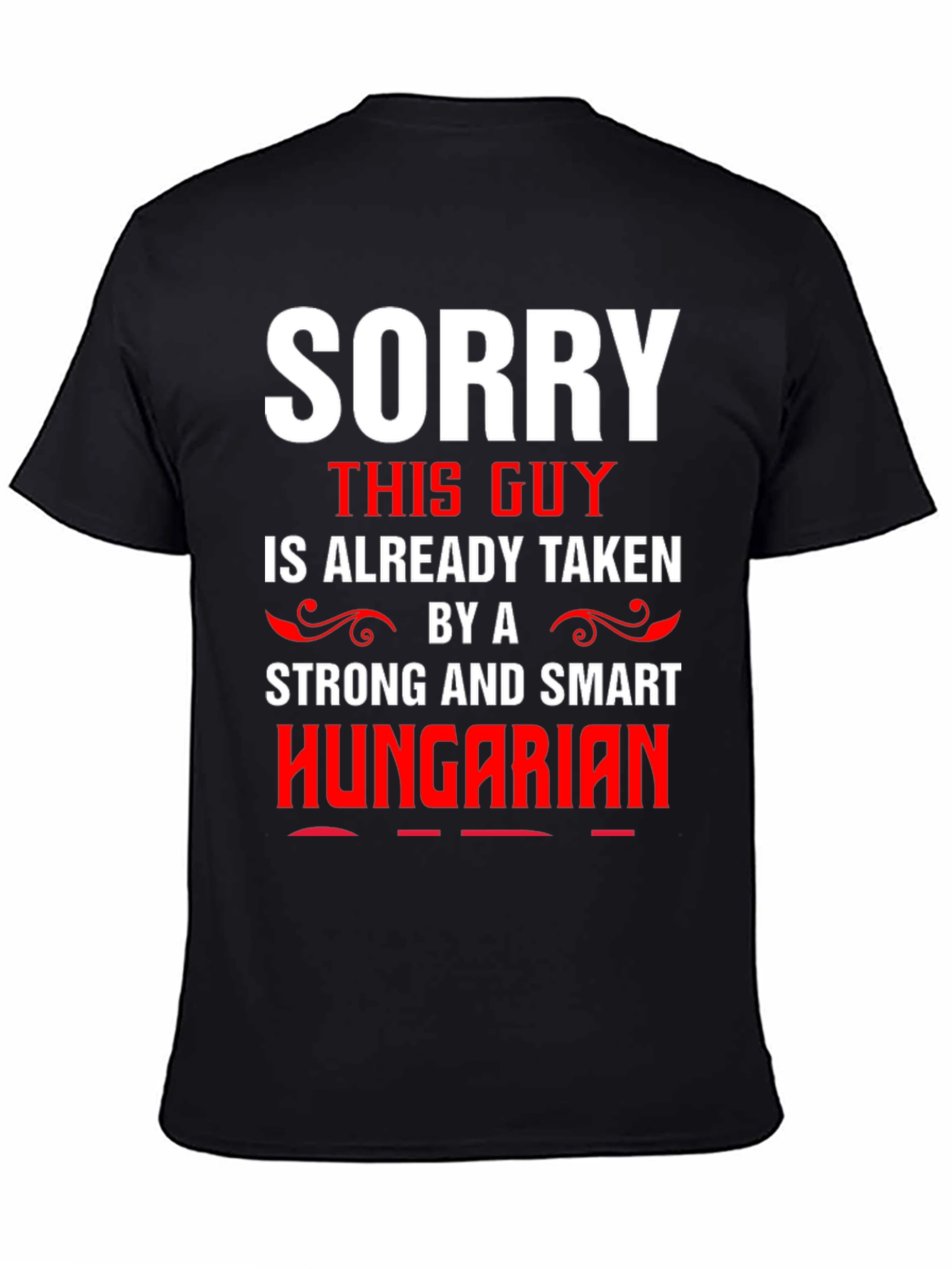 Black Sorry Taken By Hungarian Graphic Tee view 4