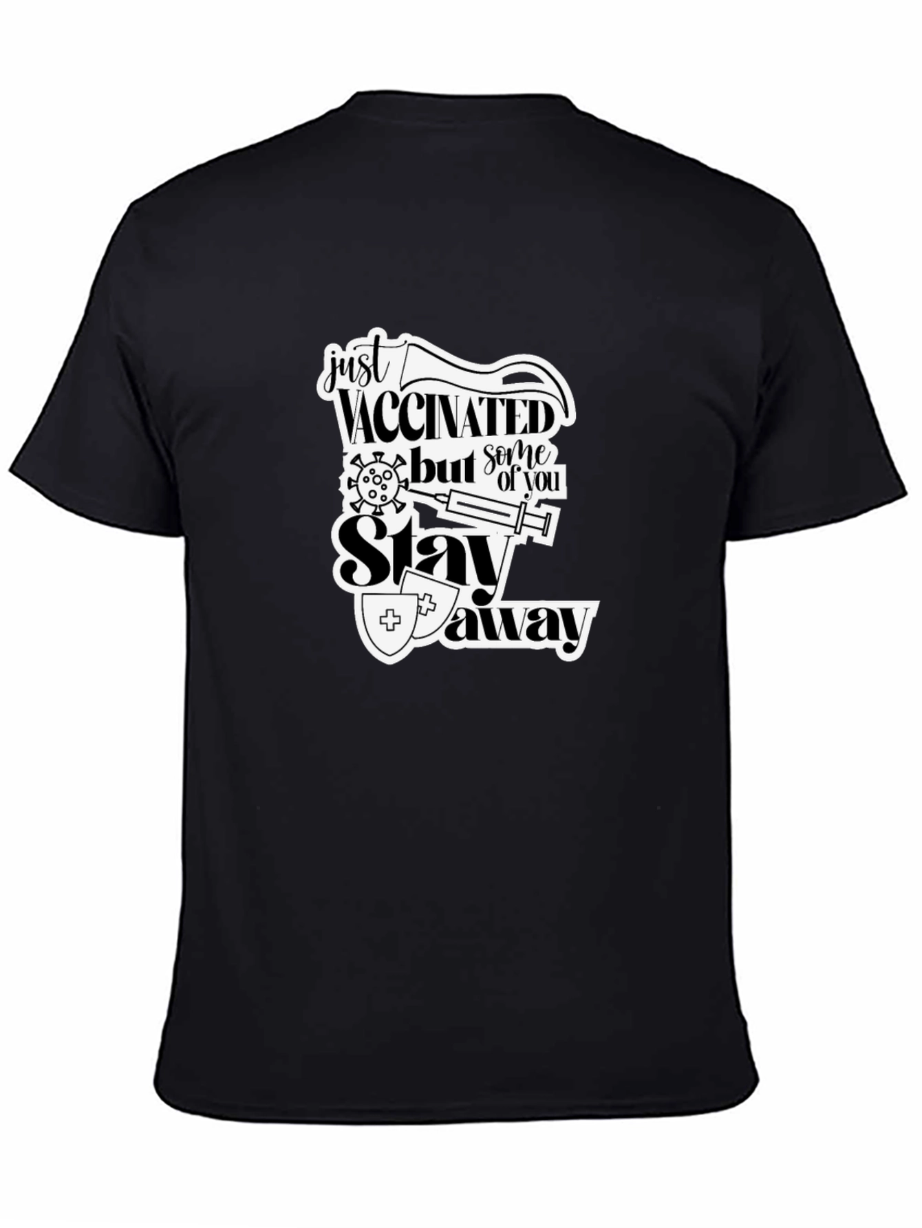 Black Just Vaccinated Stay Away T-Shirt view 4