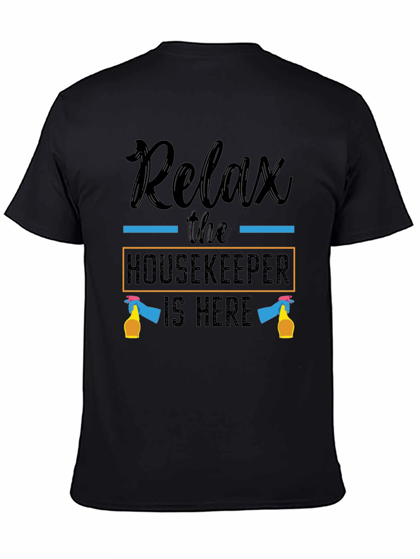 Black Relax Housekeeper T-Shirt - Cleaning Humor Tee view 4