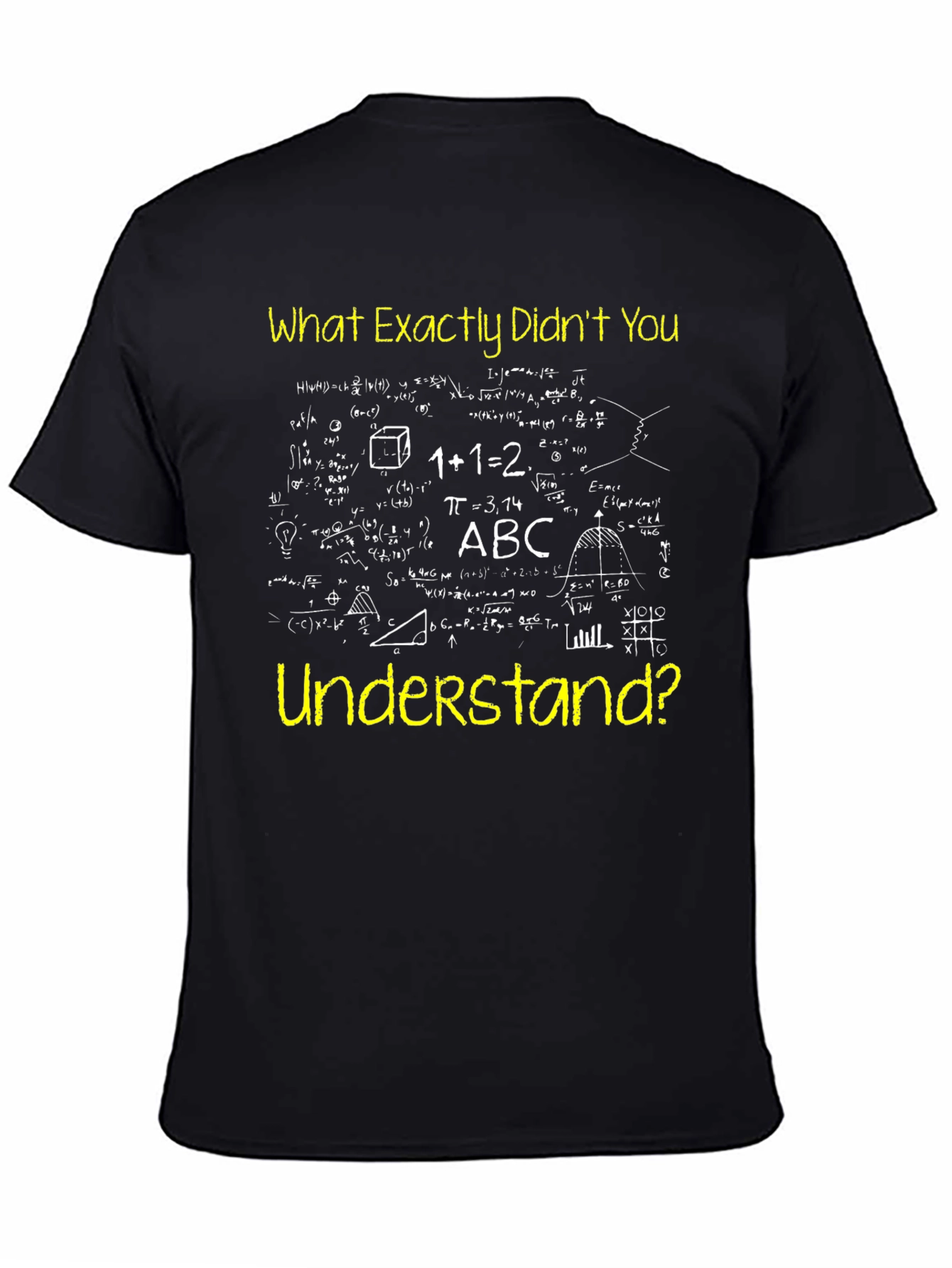 Black Math Formula T-Shirt - What Didn't You Understand? view 4