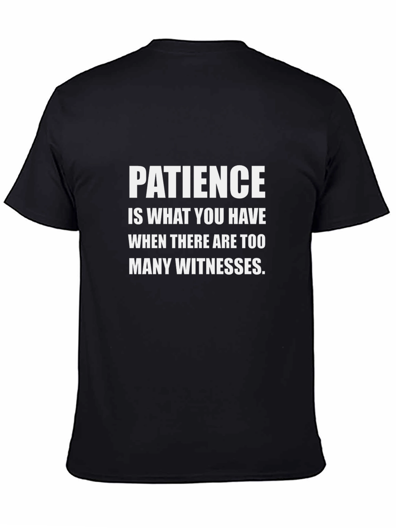 Black Patience Sarcastic Graphic Tee view 4