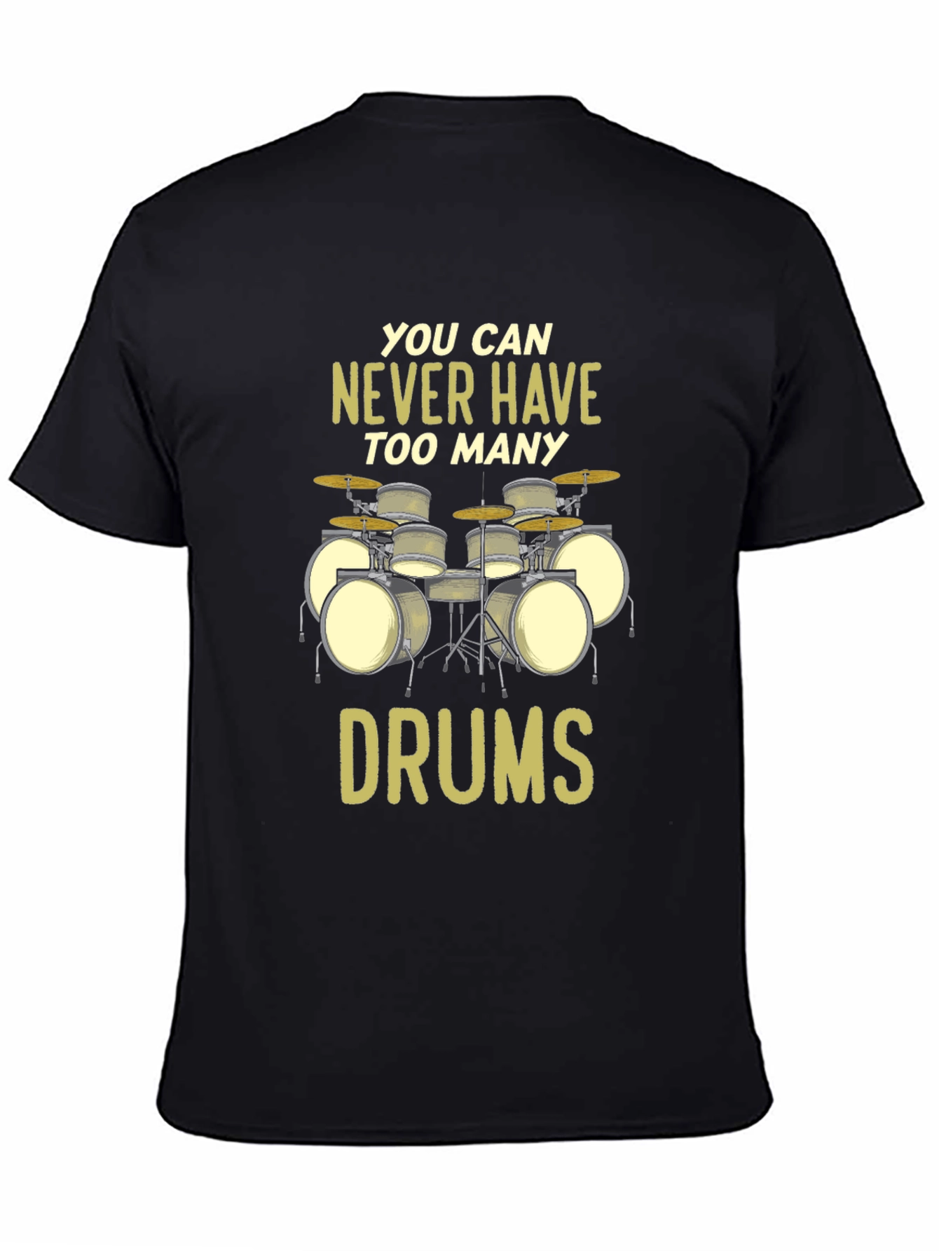 Black Drummer T-Shirt - You Can Never Have Too Many Drums view 4