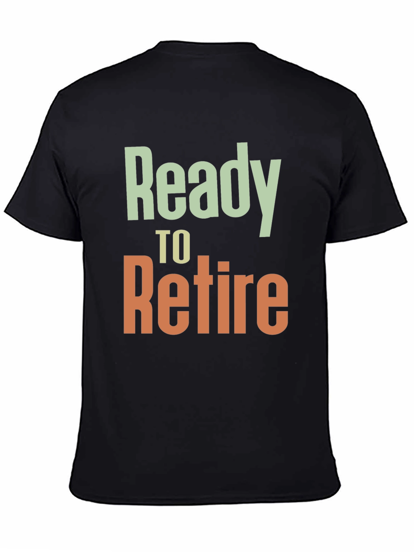 Black Ready to Retire T-Shirt - Retirement Gift view 4
