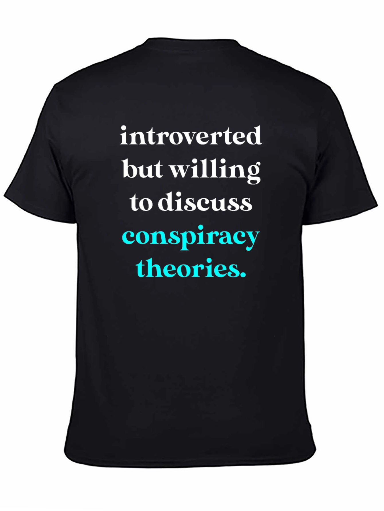 Black Introverted Conspiracy Theories T-Shirt view 4