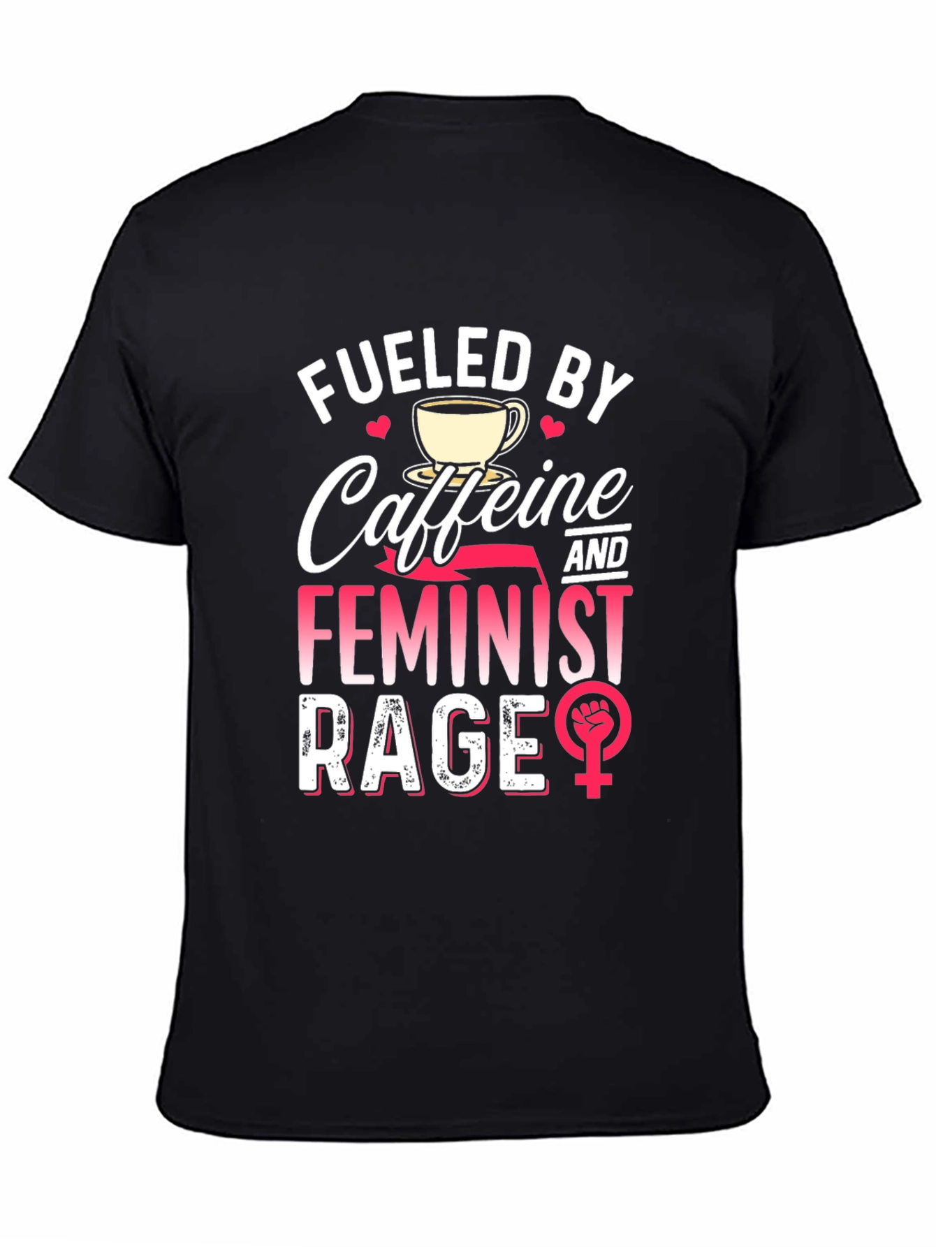 Black Fueled By Caffeine Feminist Rage Graphic Tee view 4