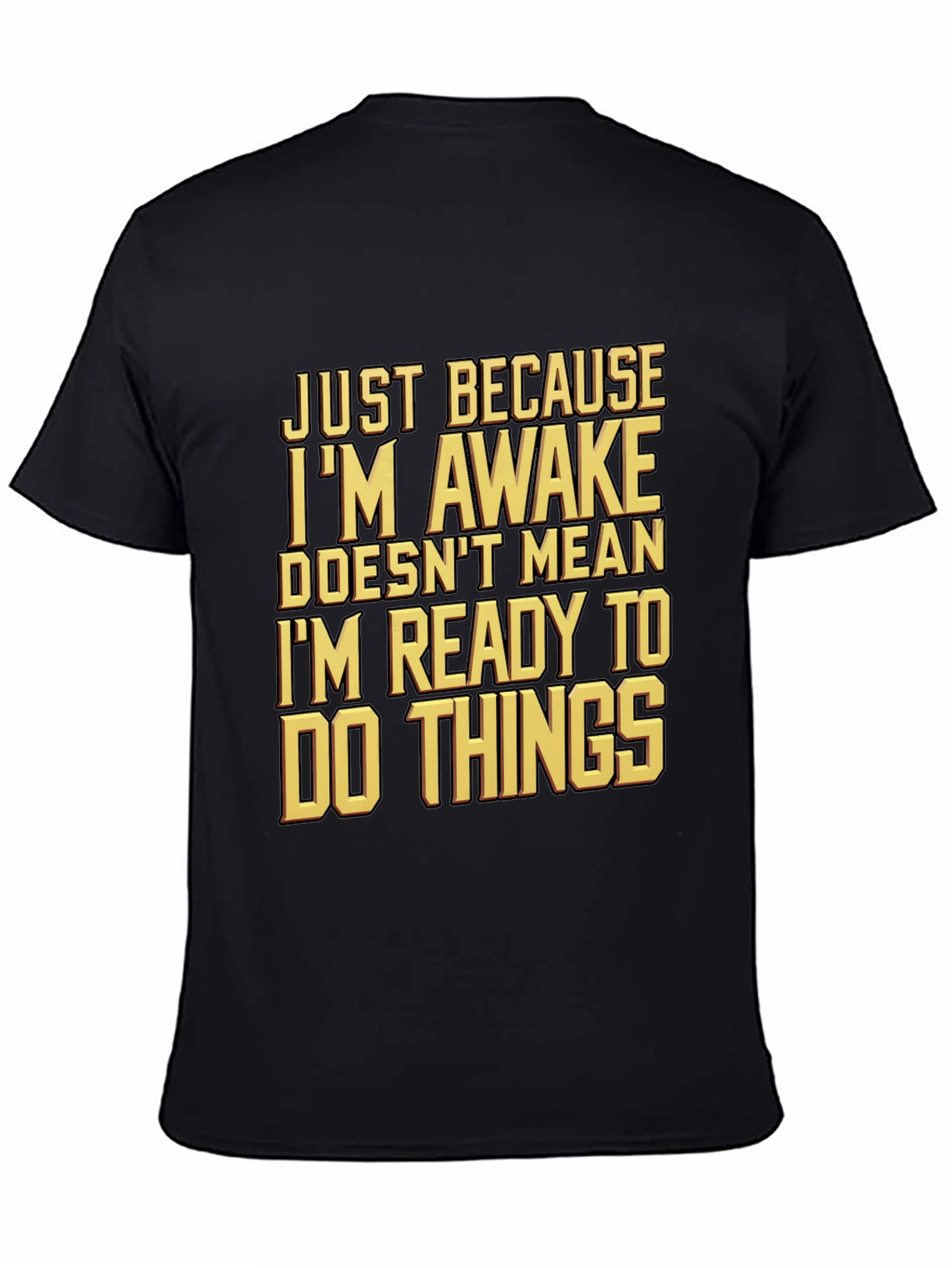 Black Funny Awake But Not Ready T-Shirt view 4