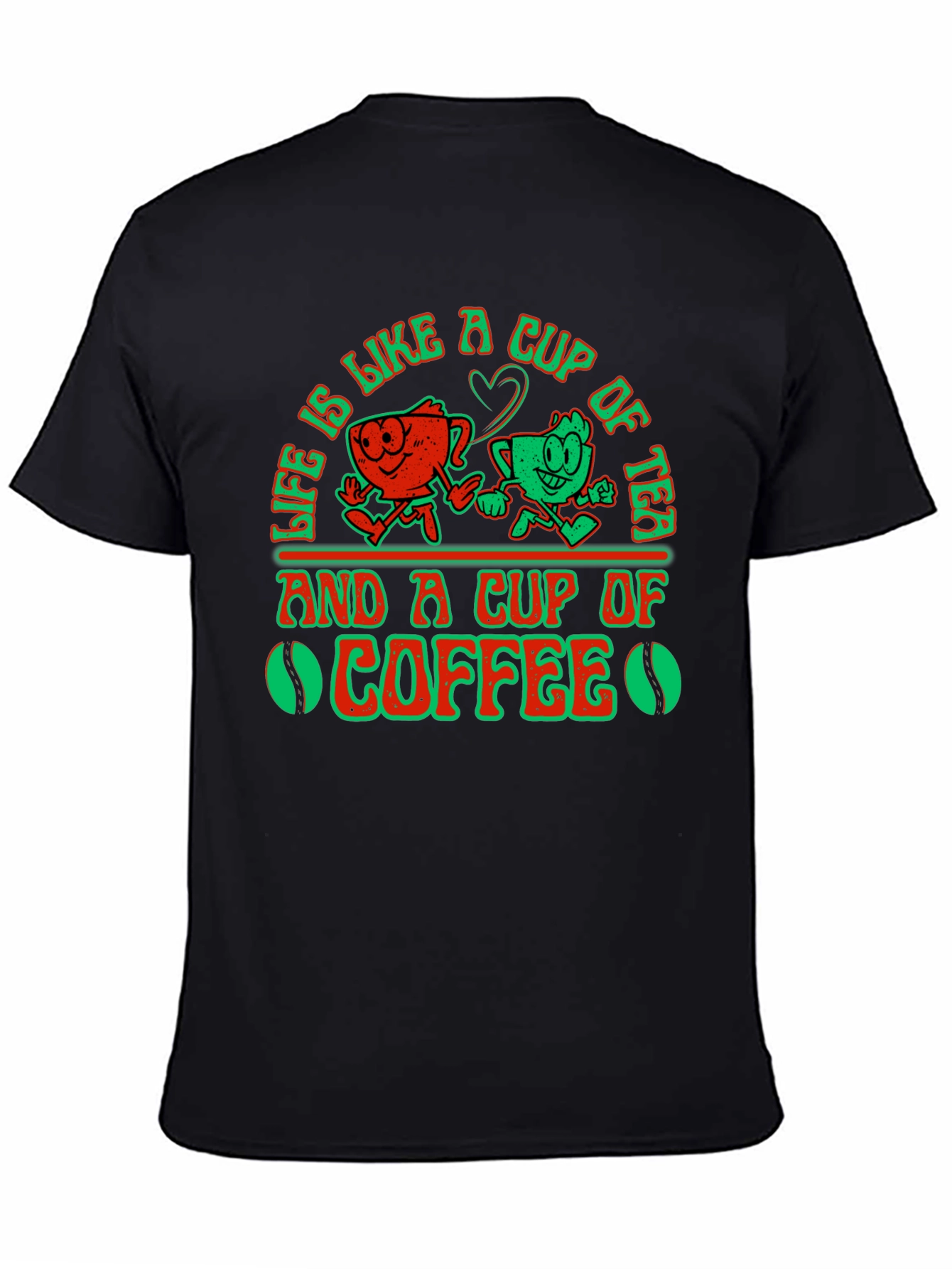 Black Life Is Like A Cup of Tea and Coffee Graphic T-Shirt view 4