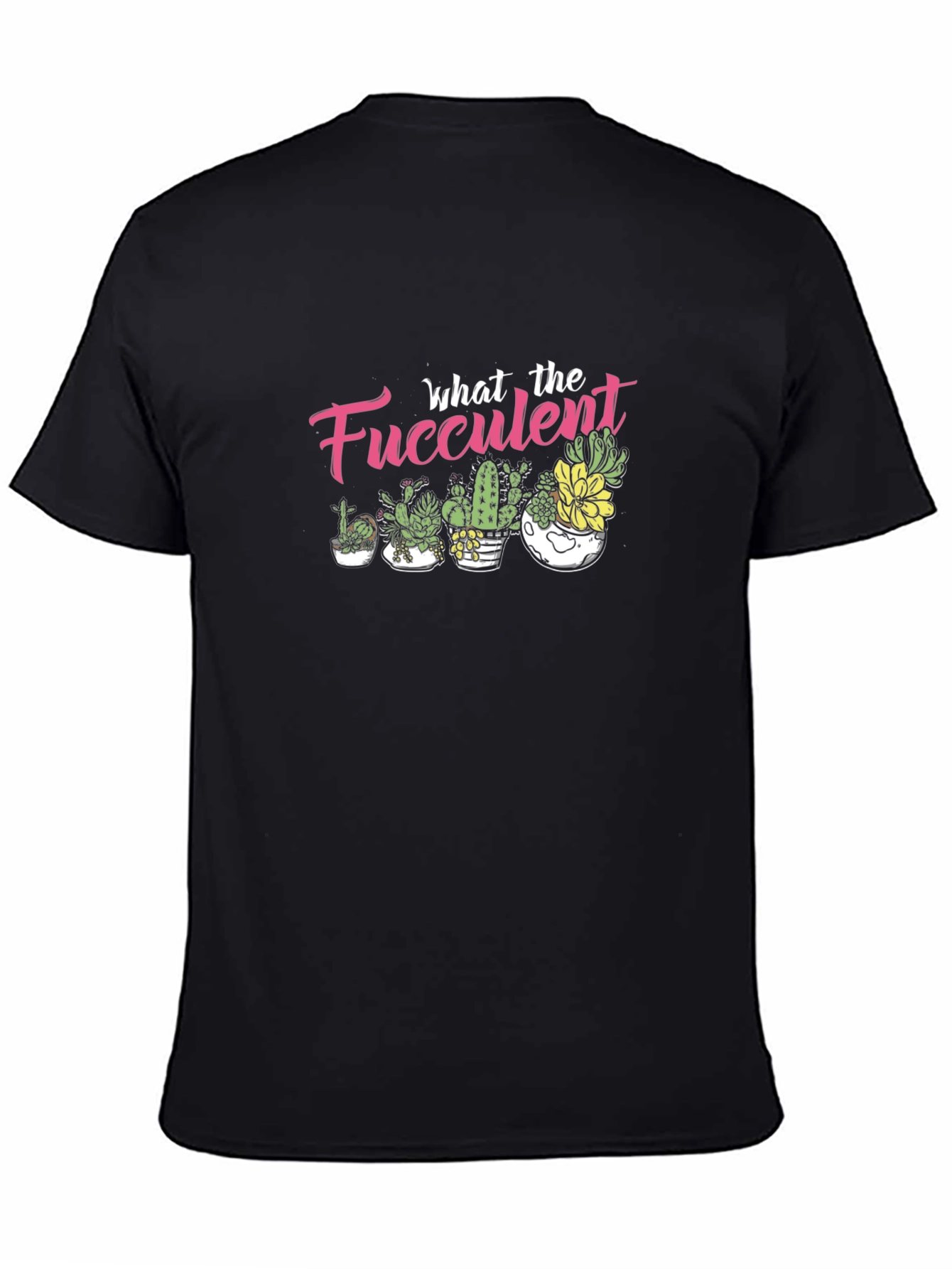 Black What the Fucculent T-Shirt - Black Graphic Tee view 4