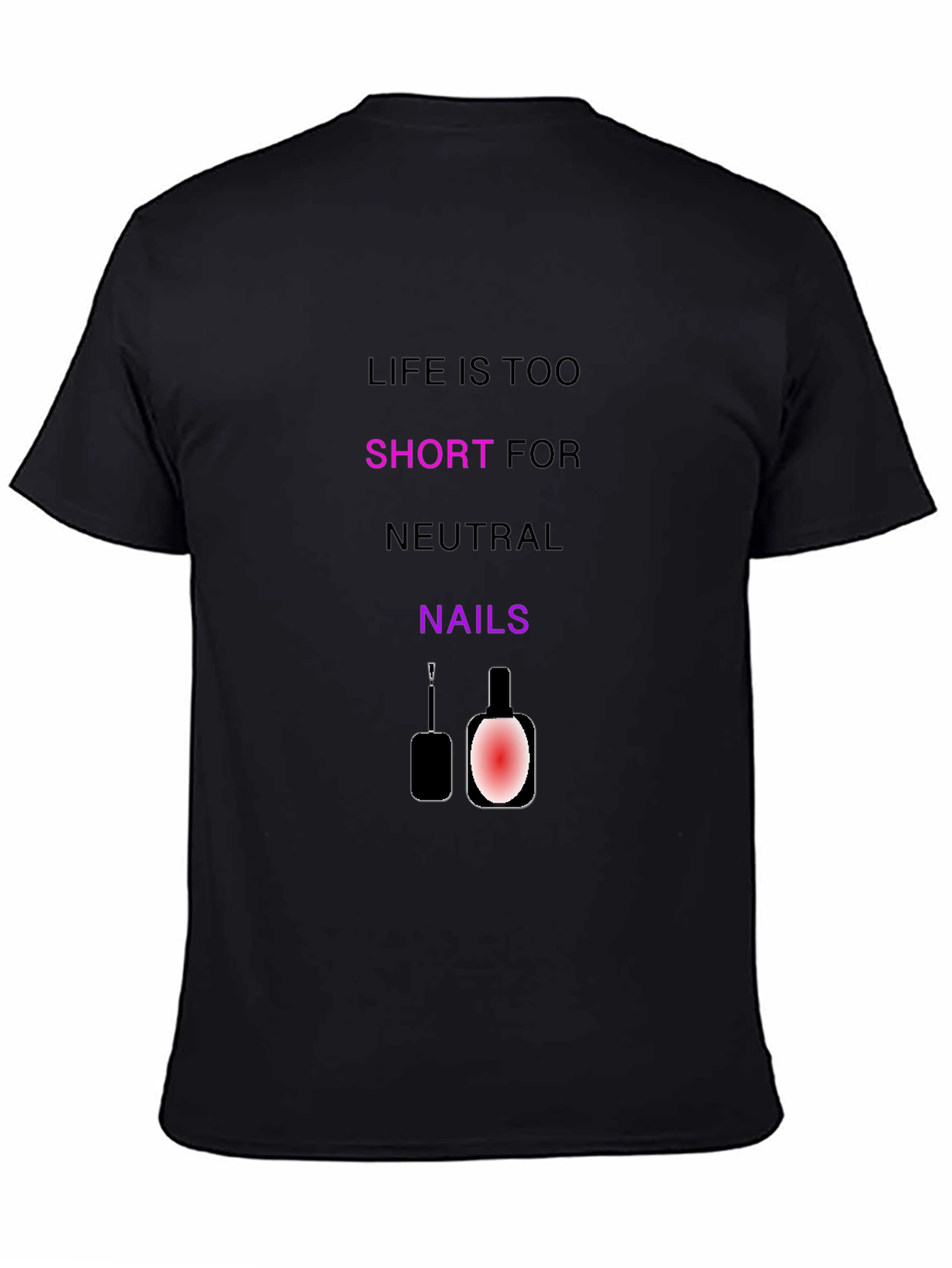 Life's Too Short Nail Polish Graphic Tee - 4