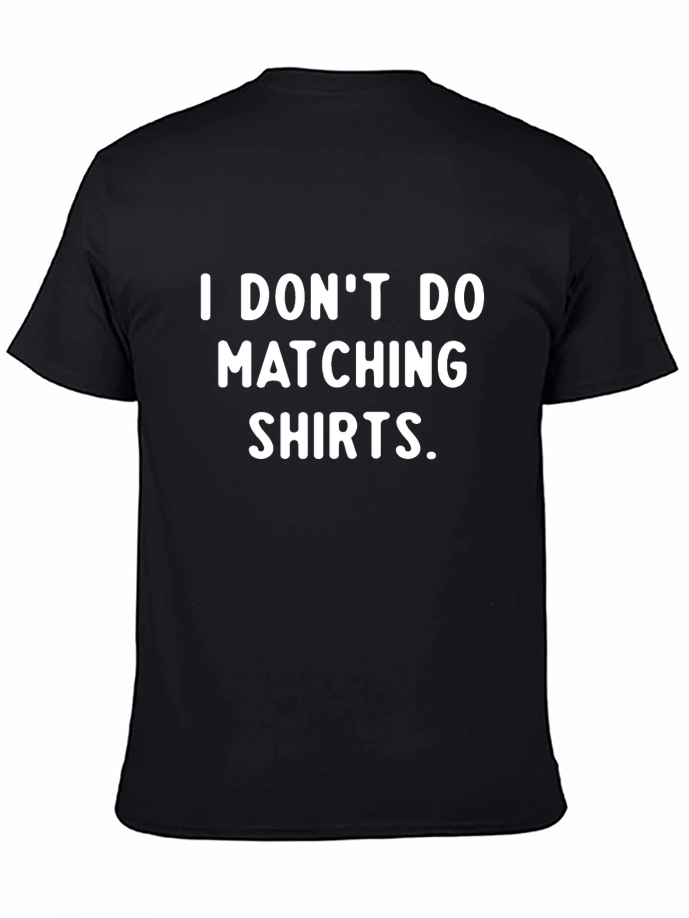 Black Funny "I Don't Do Matching Shirts" Graphic Tee view 4