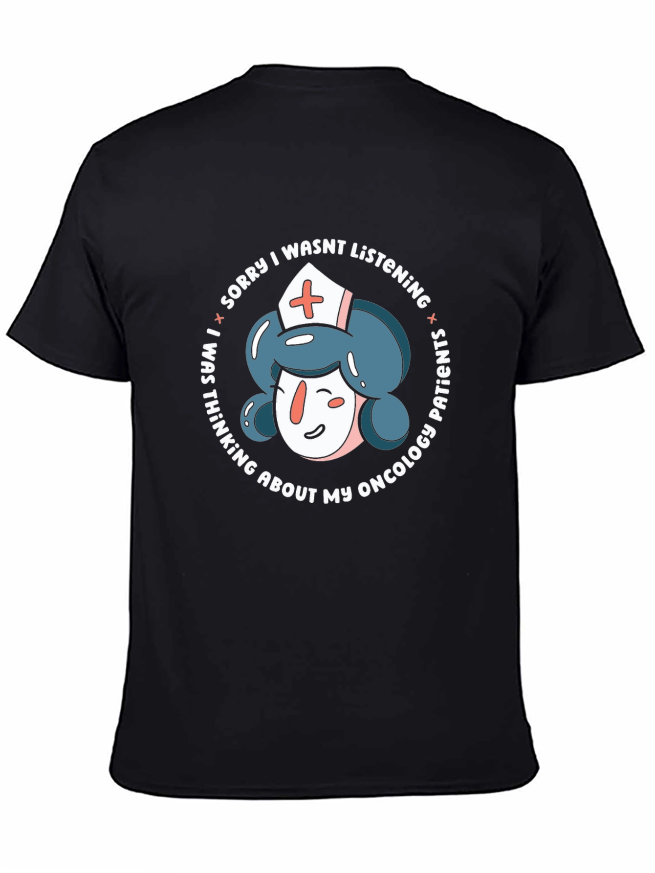 Black Oncology Nurse Humor T-Shirt - Sorry Not Listening view 4