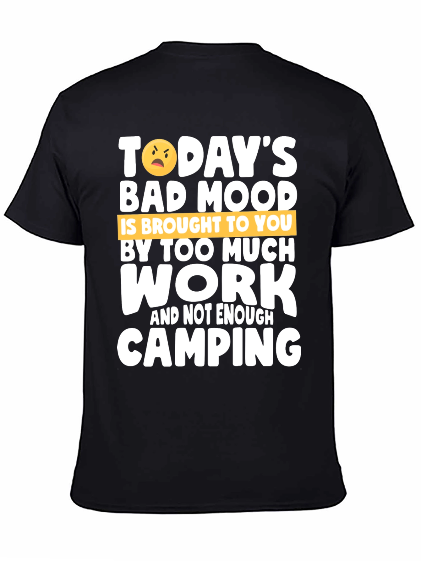 Black Funny Camping Graphic T-Shirt - Bad Mood Work Humor view 4