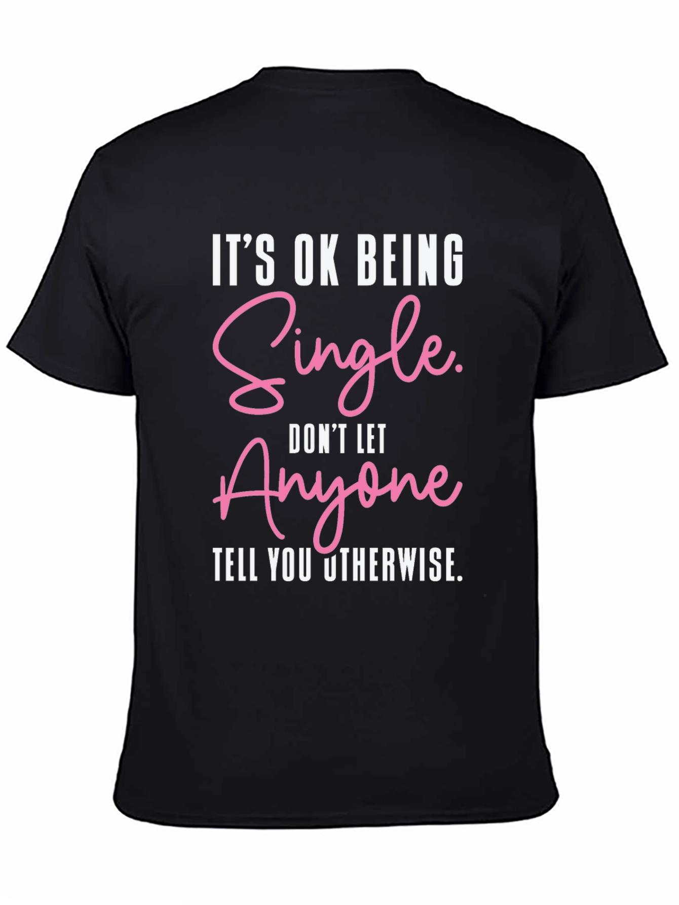 Black It's Ok Being Single Graphic Tee view 4