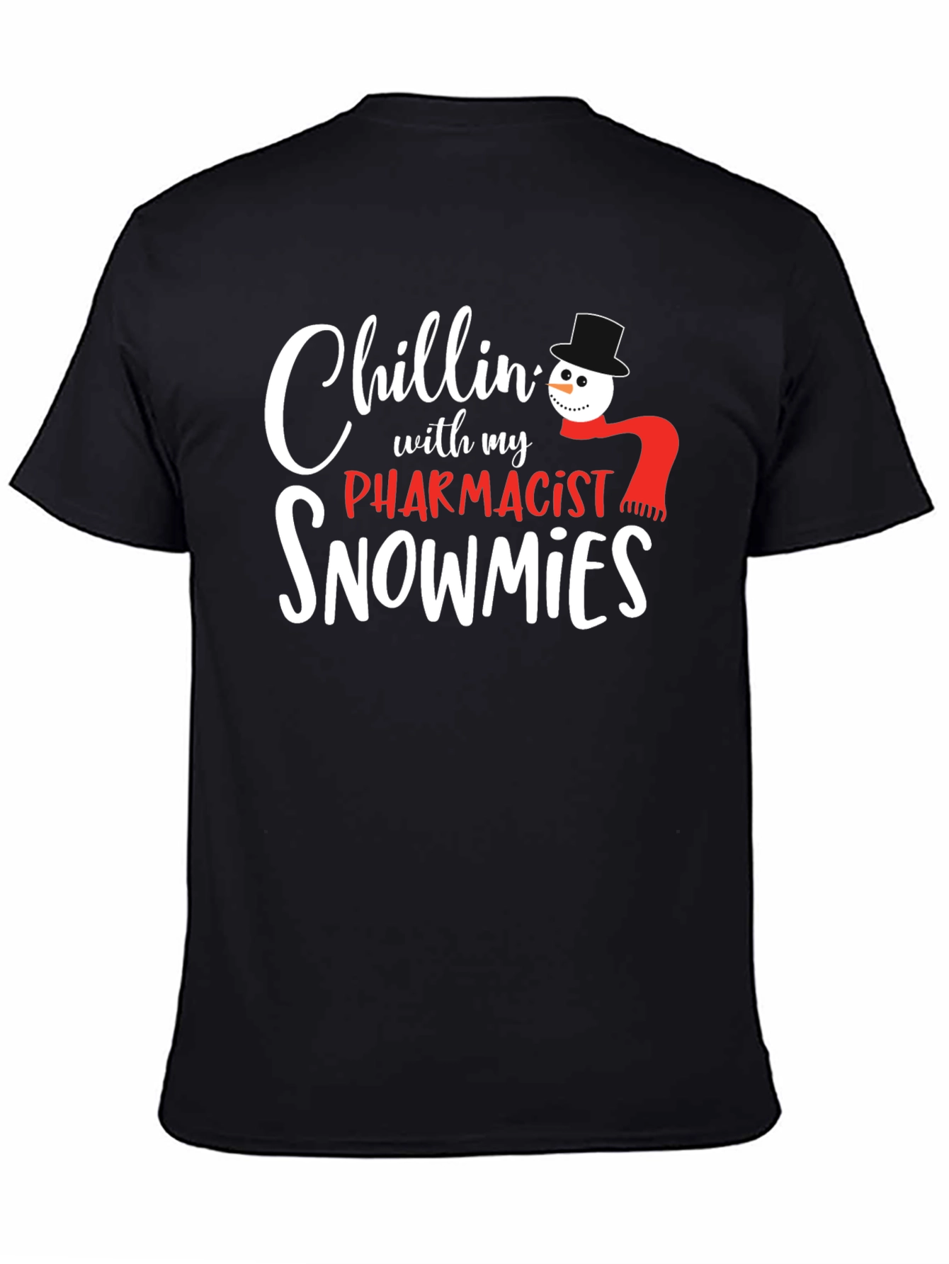 Black Chillin' With My Pharmacist Snowmies T-Shirt view 4