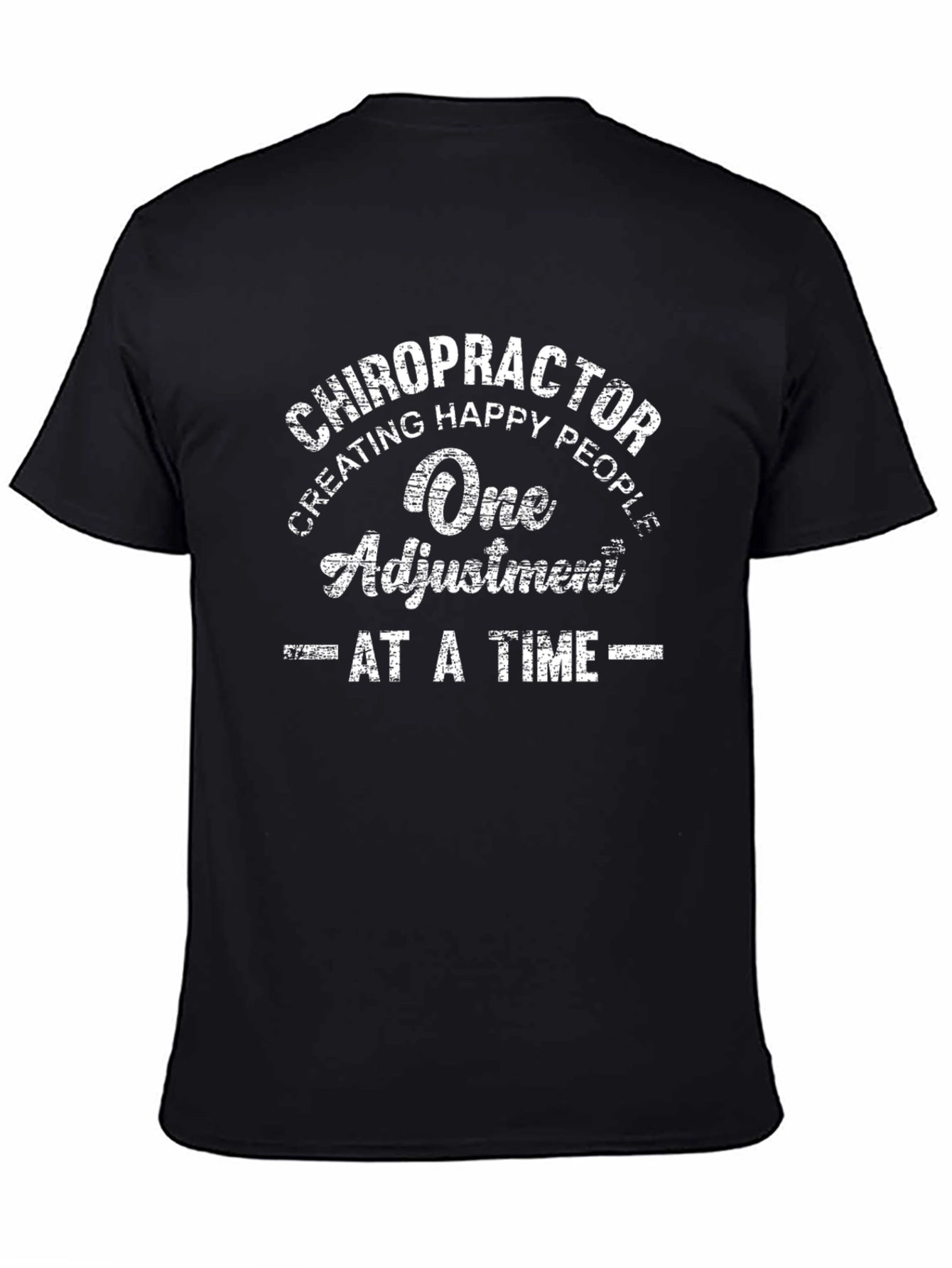 Black Chiropractor T-Shirt - Creating Happy People One Adjustment at a Time view 4