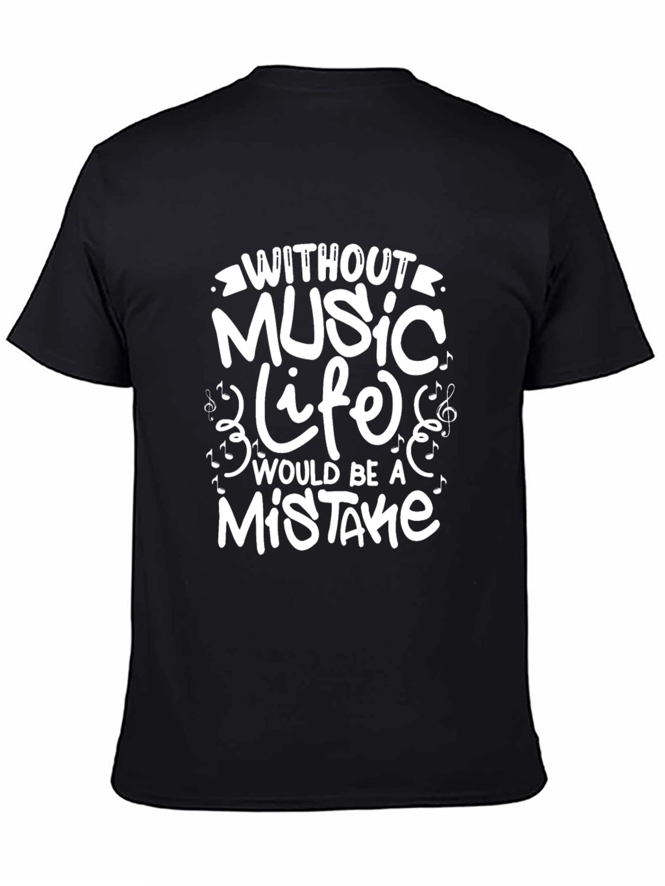 Black Music Lover's Black Graphic T-Shirt - Without Music, Life Would Be a Mistake view 4