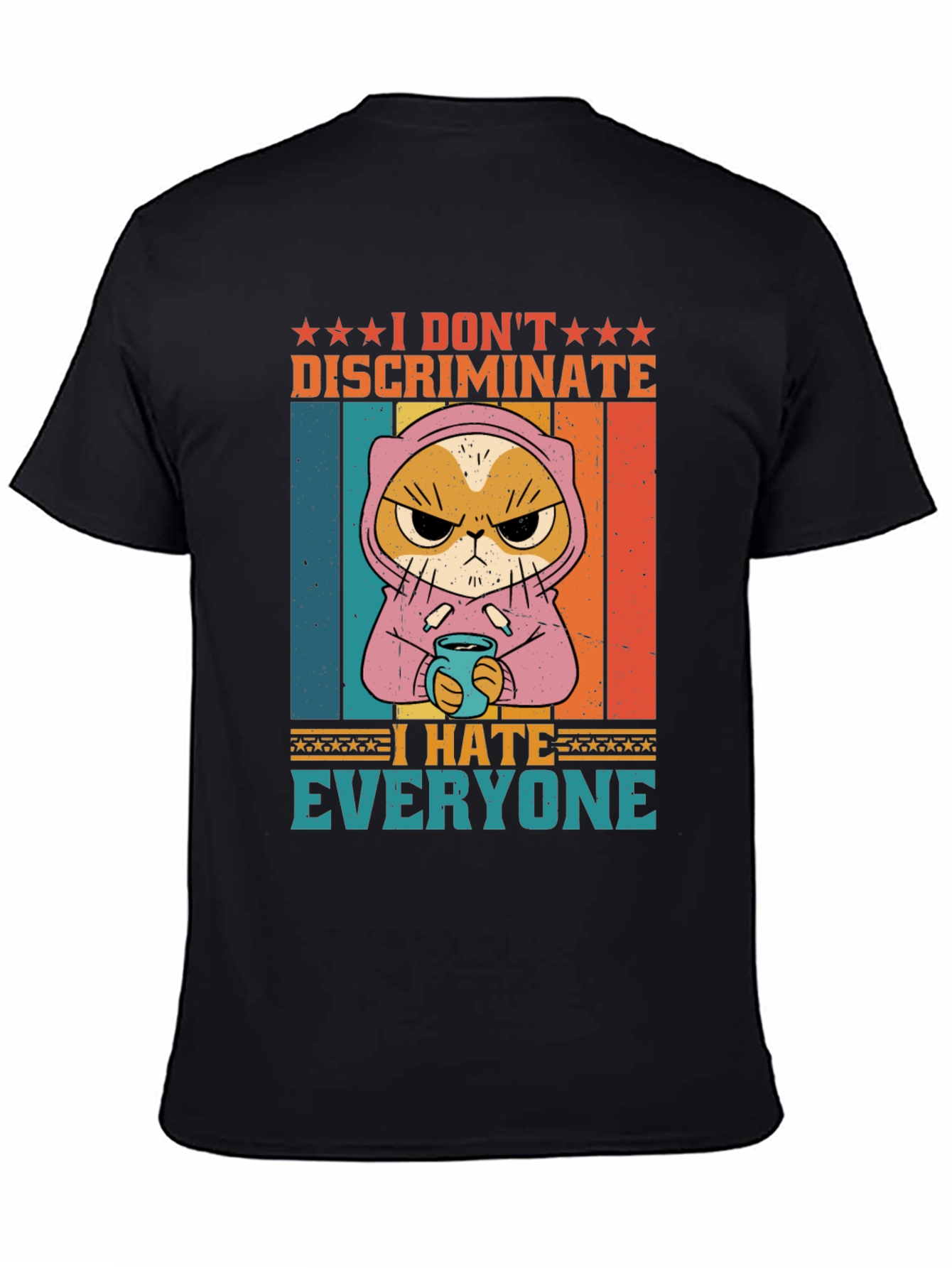 Black I Don't Discriminate, I Hate Everyone T-Shirt view 4