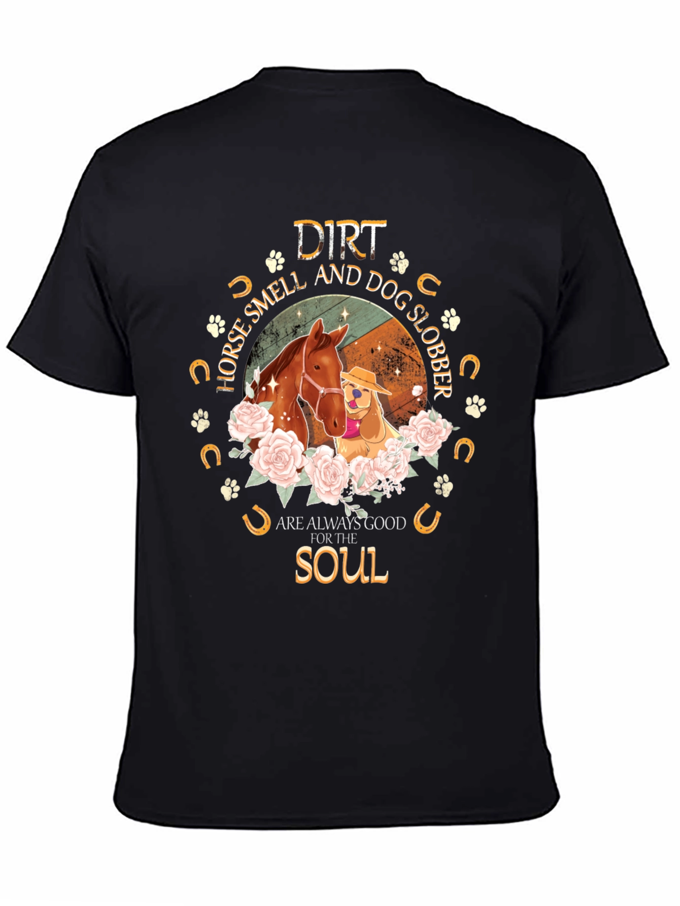 Black Dirt, Horse Smell, and Dog Slobber T-Shirt view 4