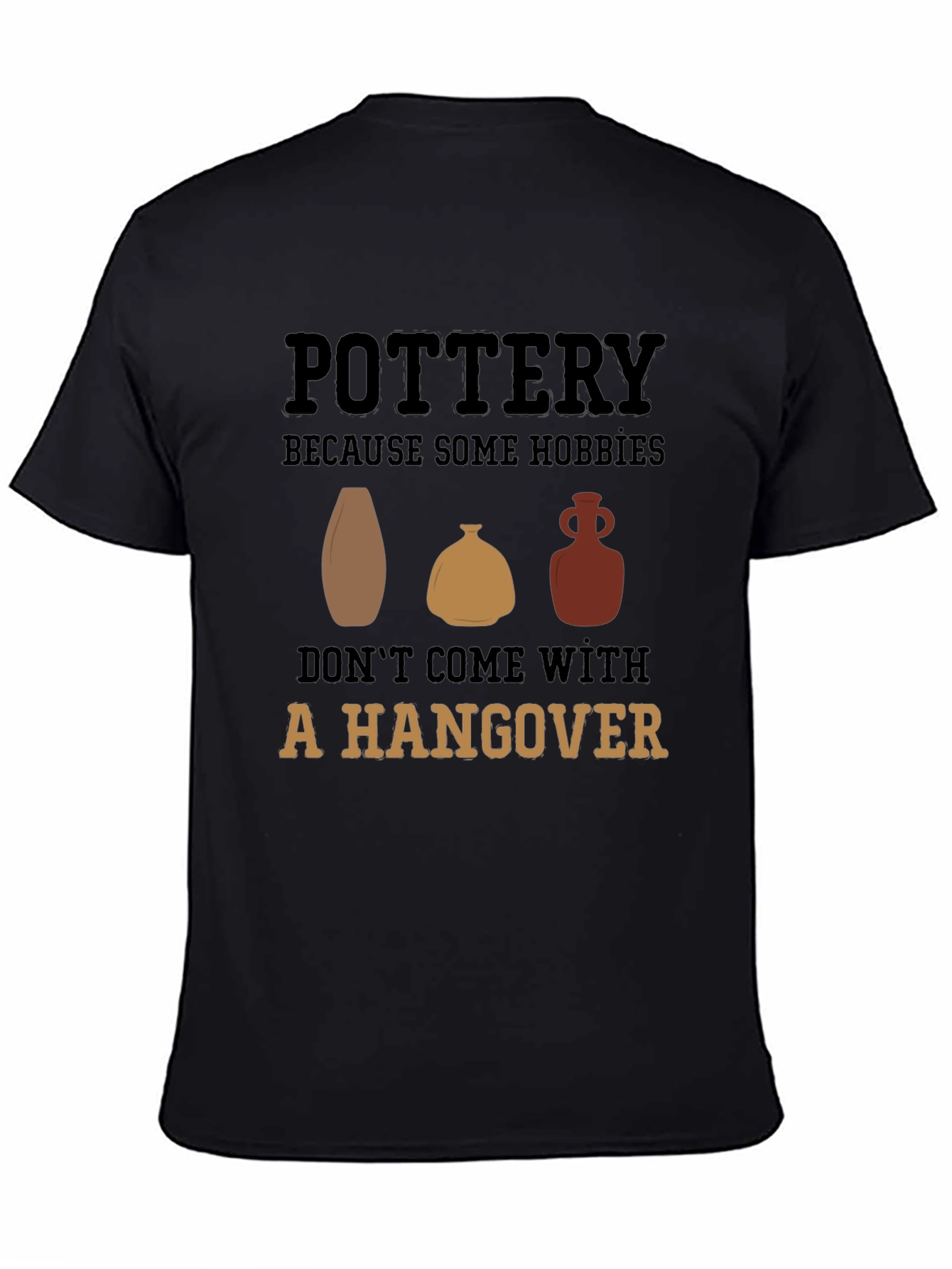 Black Pottery Hobby Graphic Tee - No Hangover Fun! view 4