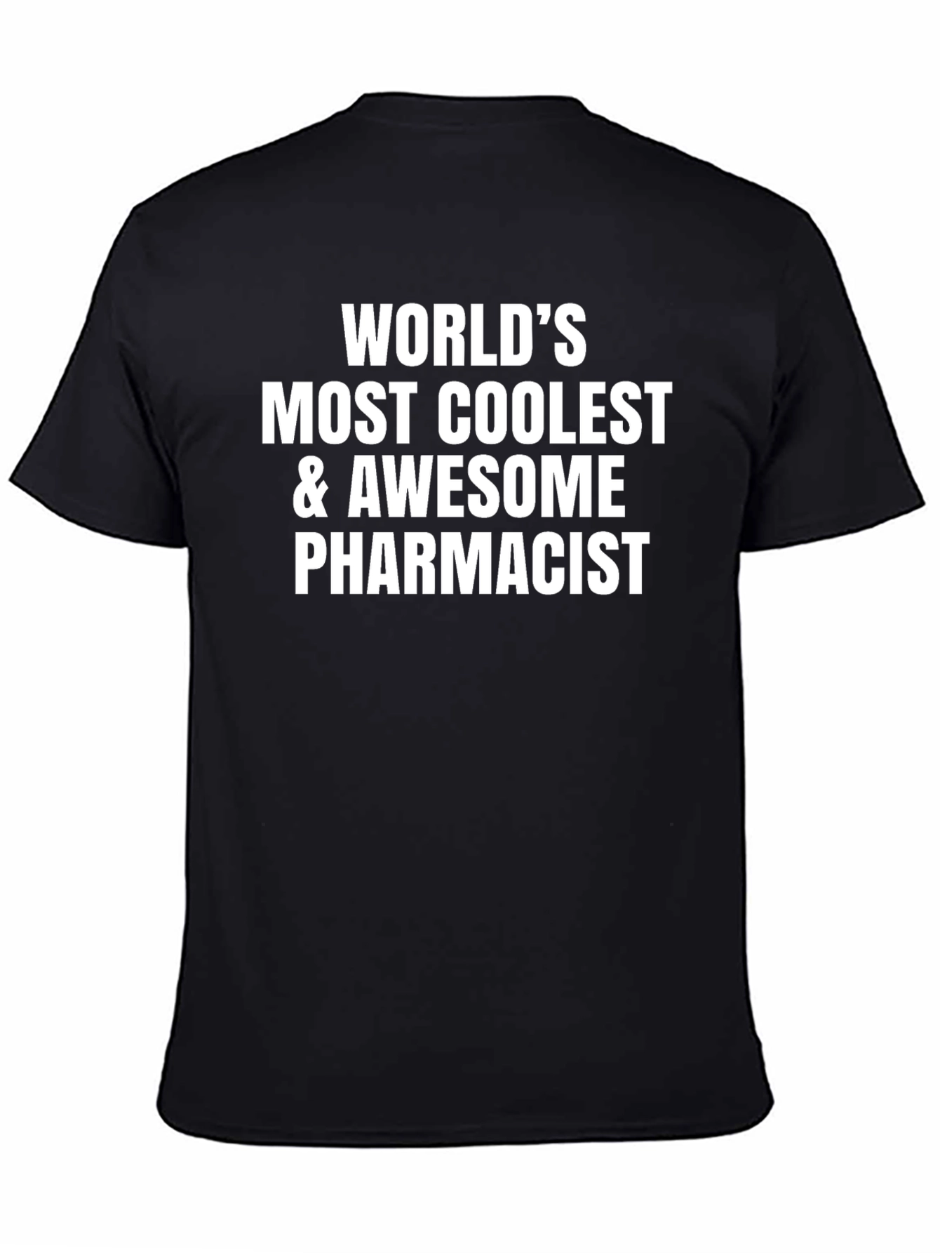 Black Coolest Pharmacist T-Shirt - Awesome Gift! view 4