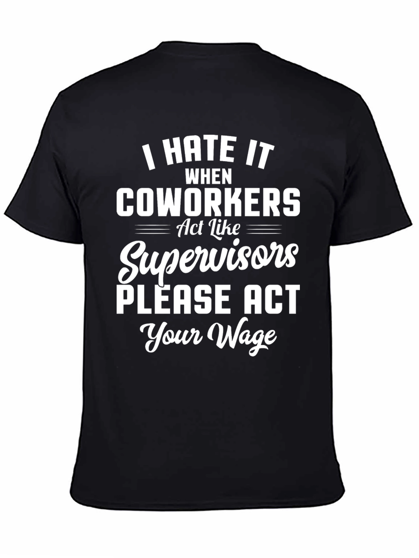 Black Funny 'Act Your Wage' Graphic T-Shirt view 4