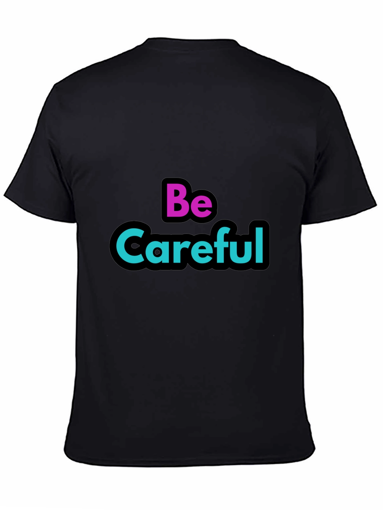 Black Be Careful Graphic Tee - Stylish Warning T-Shirt view 4