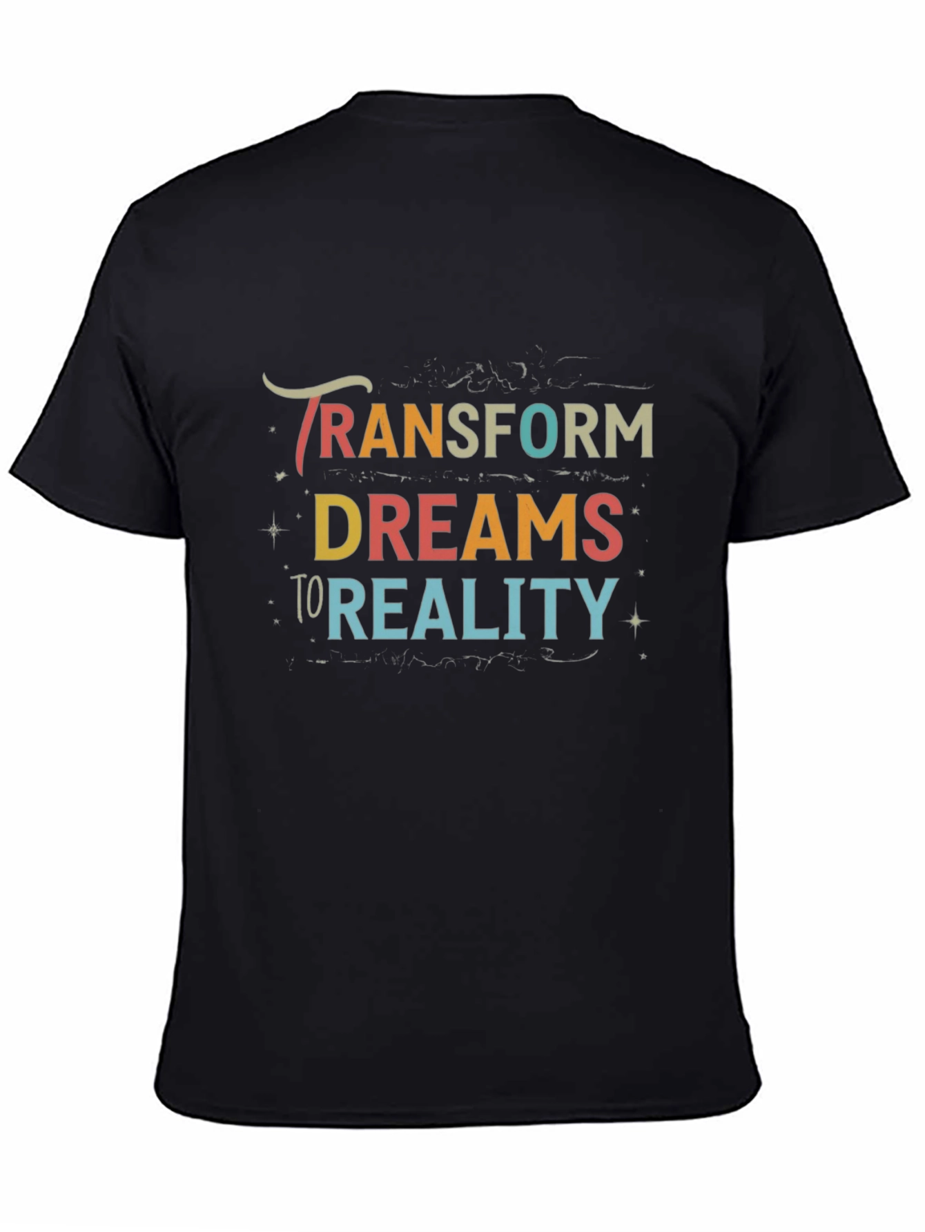 Black Transform Dreams to Reality T-Shirt view 4