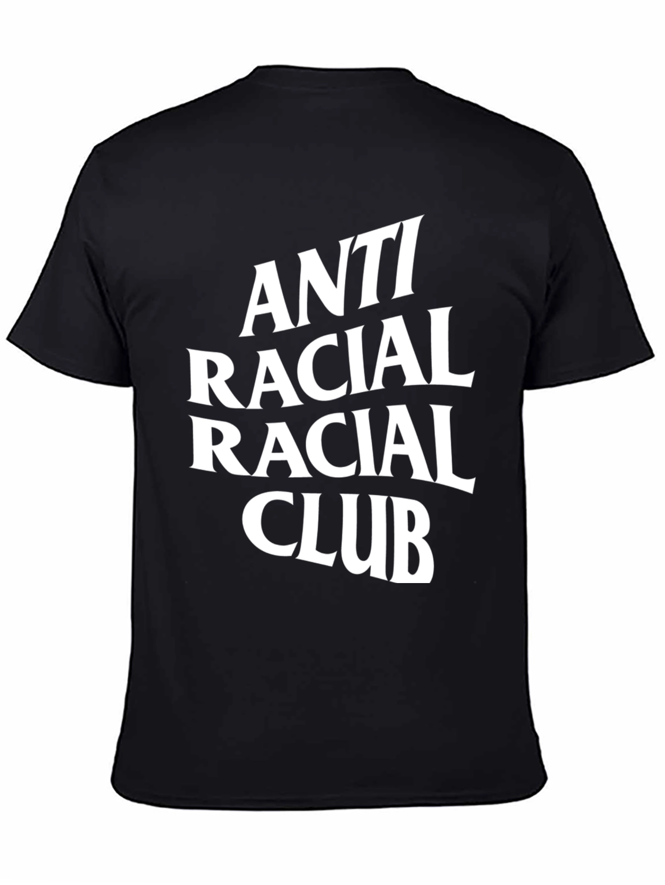 Black Anti Racial Racial Club T-Shirt view 4