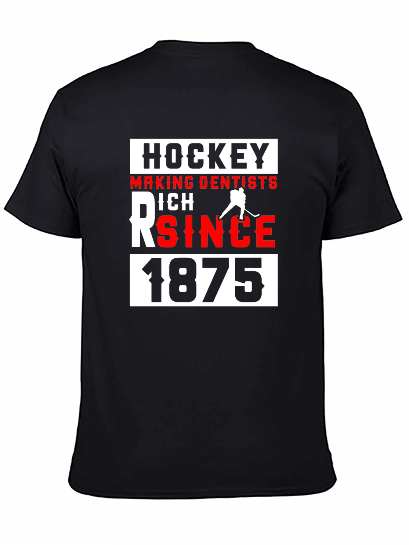 Black Hockey Making Dentists Rich Since 1875 Black T-Shirt view 4