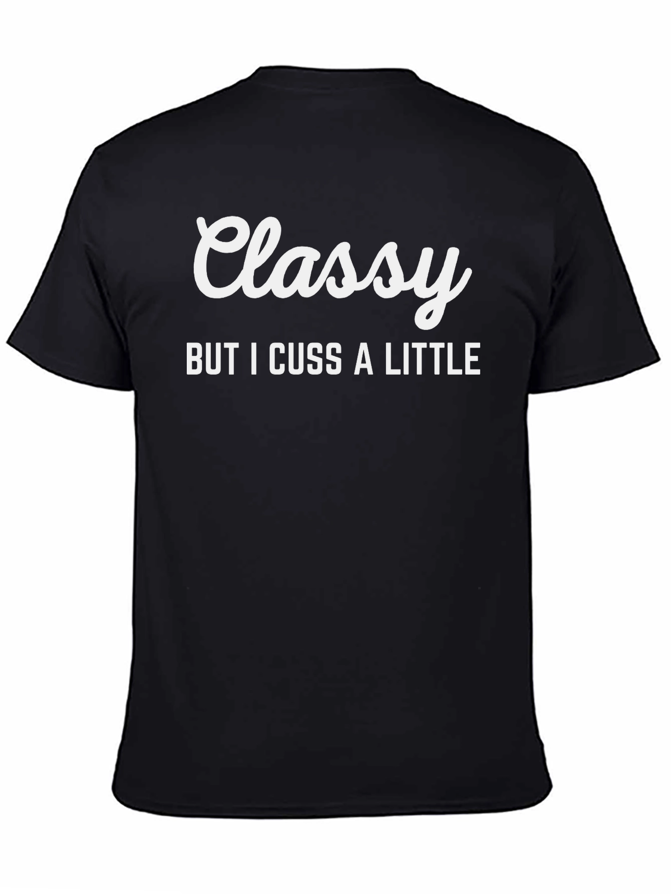 Black Classy But I Cuss a Little Graphic Tee view 4