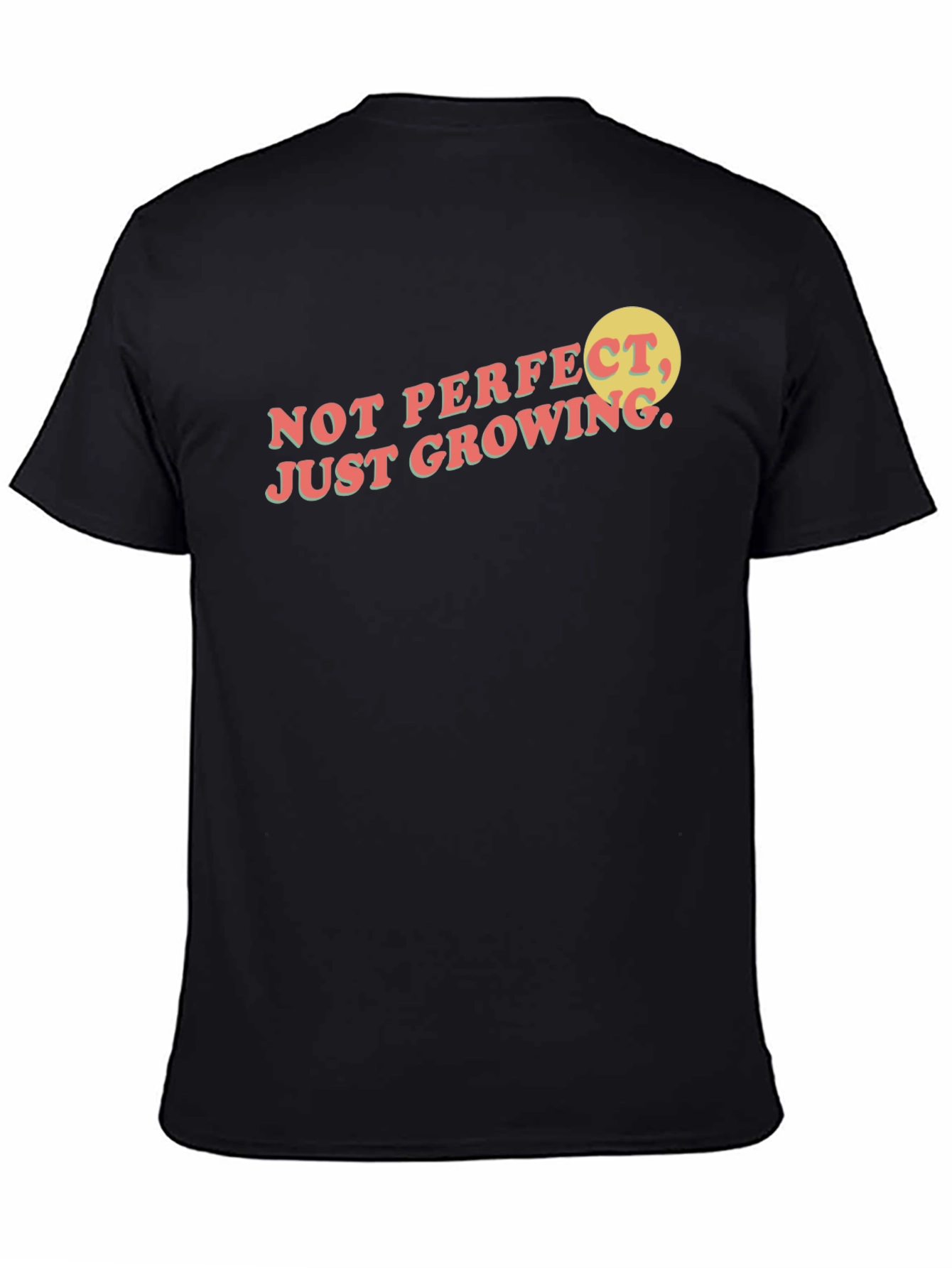Black Not Perfect Just Growing T-Shirt view 4