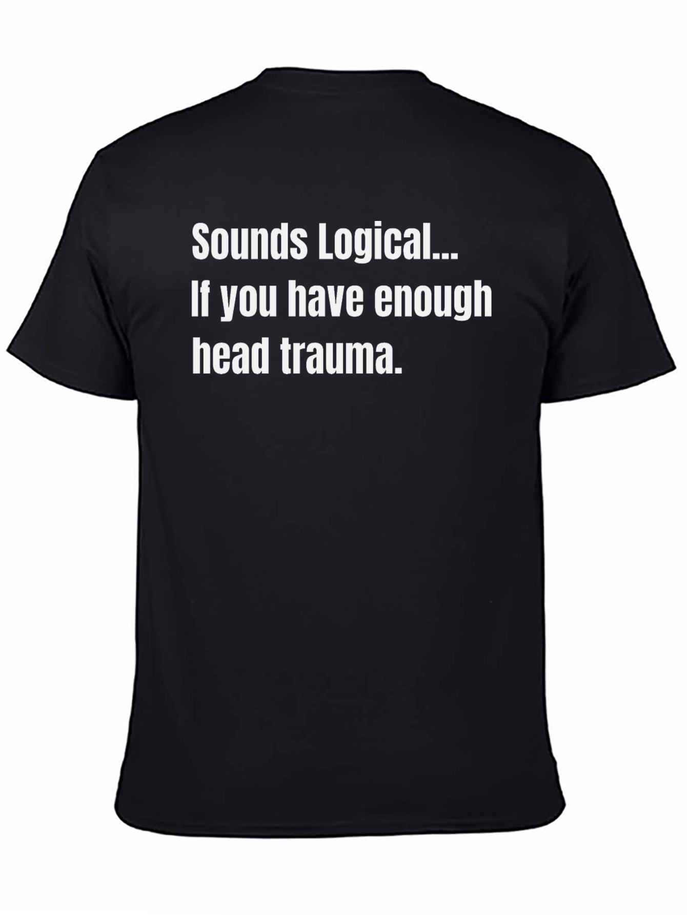 Black Sounds Logical Funny Humor T-Shirt view 4