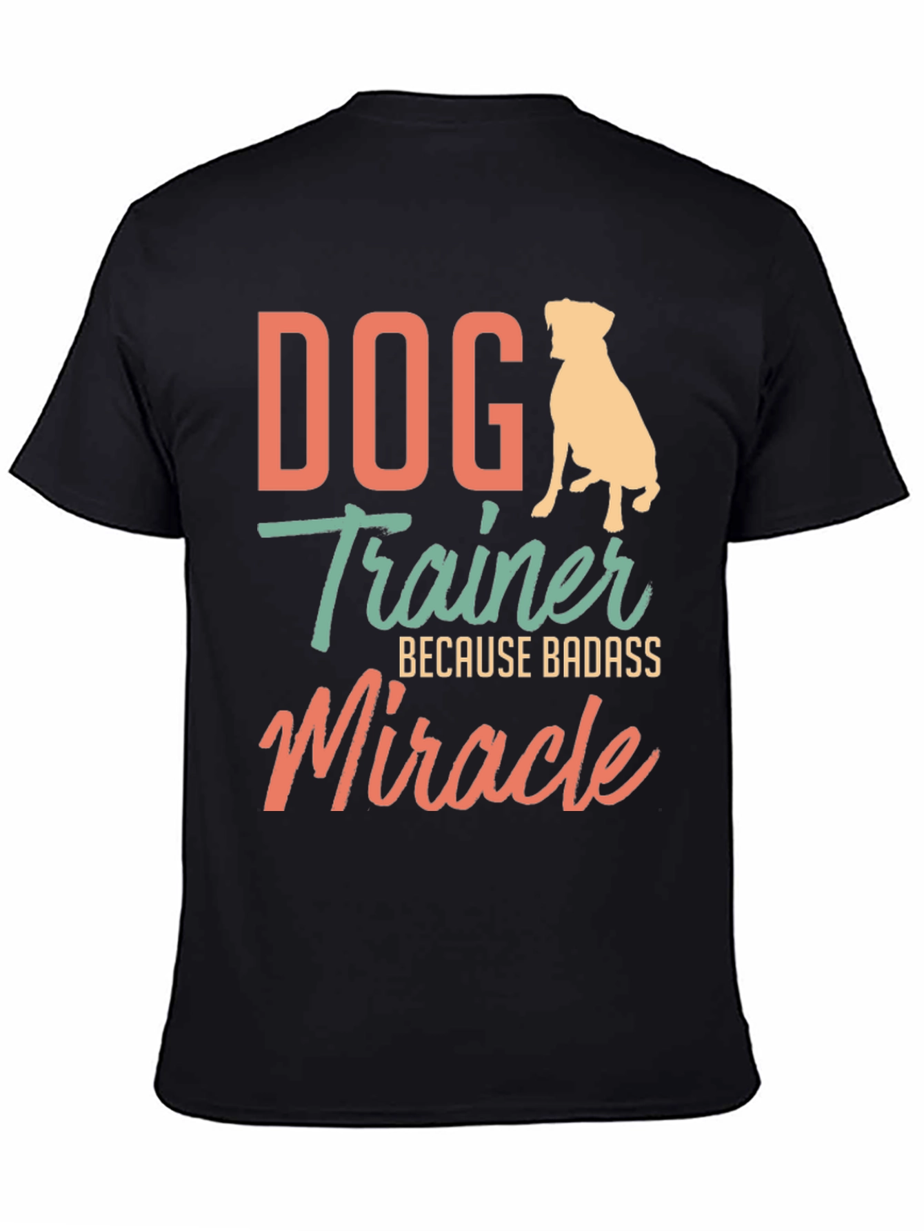 Black Dog Trainer Badass Miracle T-Shirt view 4