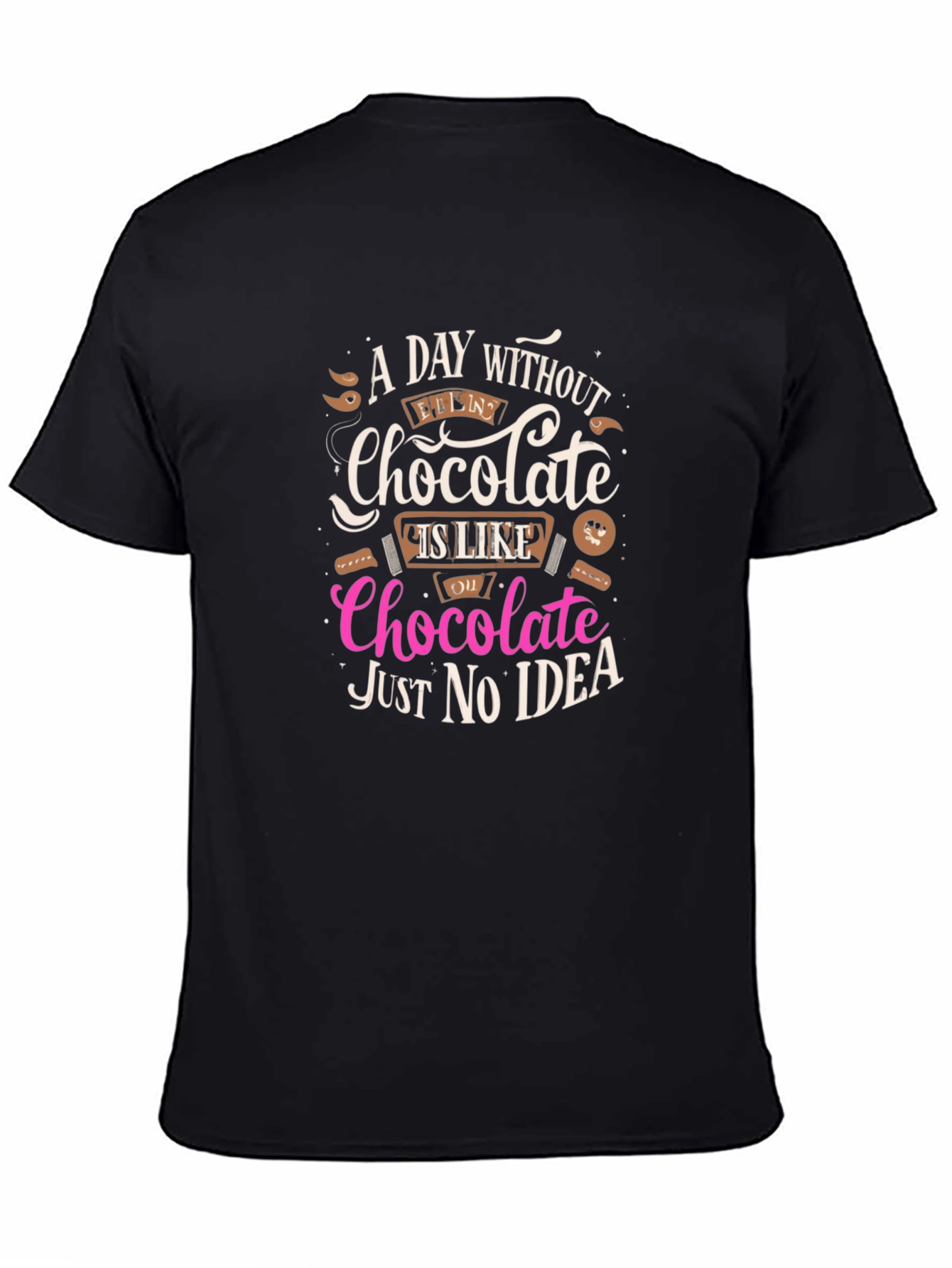 Black Chocolate Lover T-Shirt - A Day Without Chocolate view 4