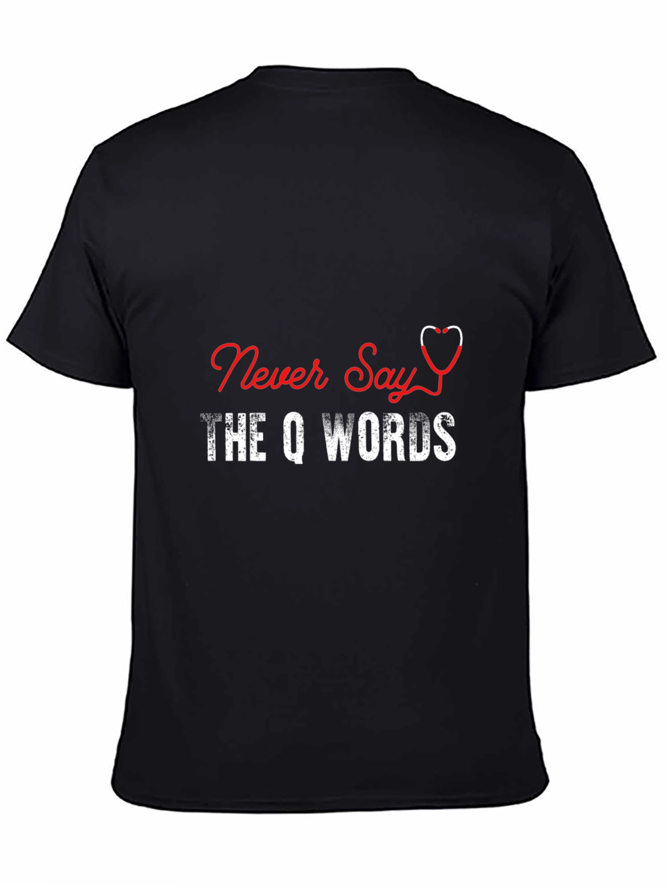 Black Never Say The Q Words T-Shirt view 4