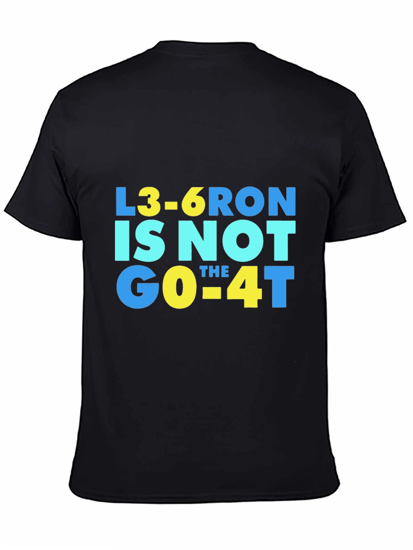 Black L3-6RON IS NOT the GO-4T T-Shirt view 4