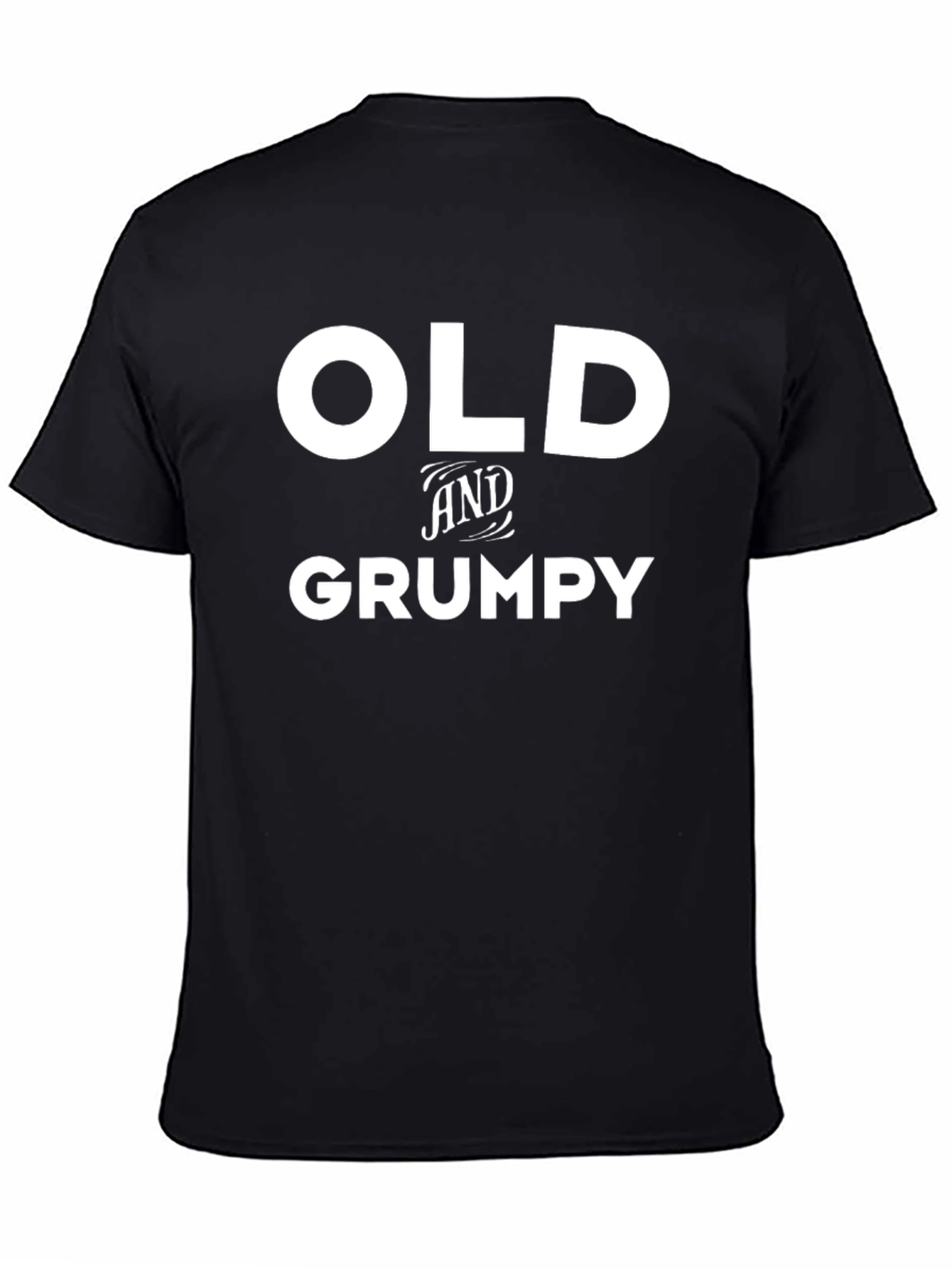Black Old and Grumpy Funny Black T-Shirt view 4
