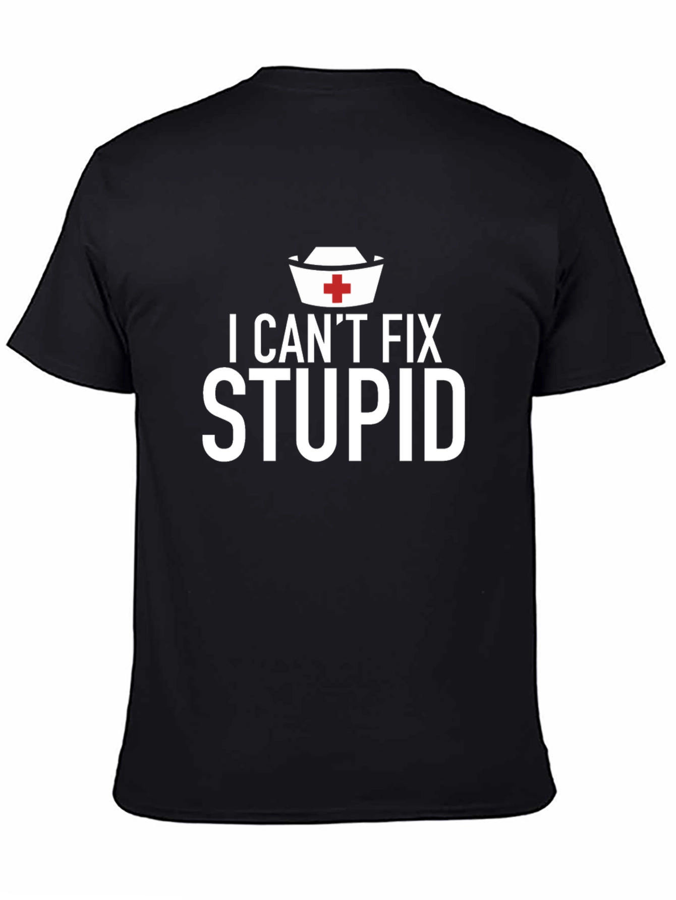 Black I Can't Fix Stupid Graphic T-Shirt view 4