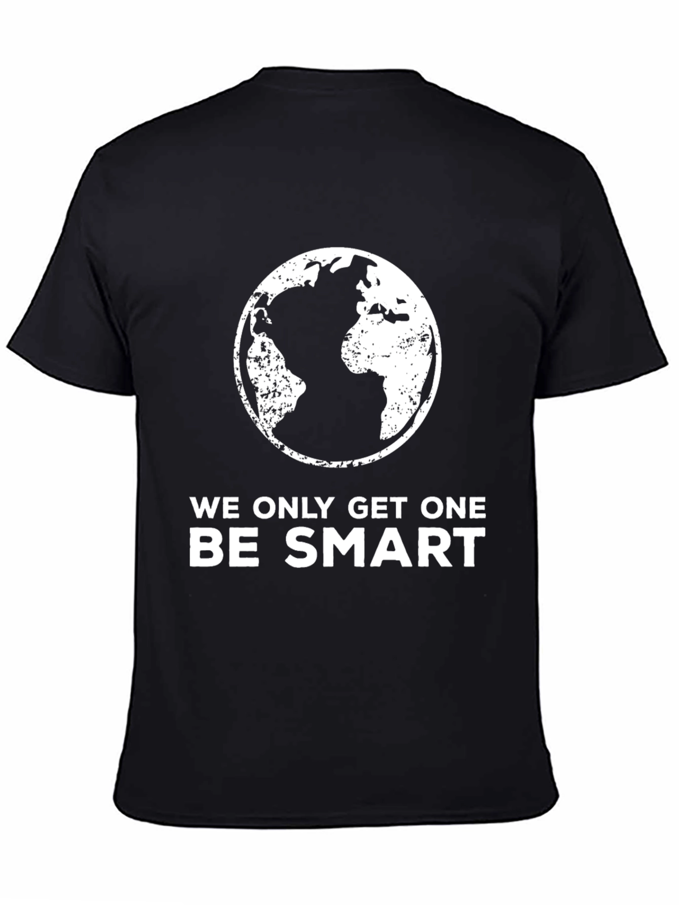 Black Eco-Friendly Black T-Shirt - "We Only Get One, Be Smart" view 4