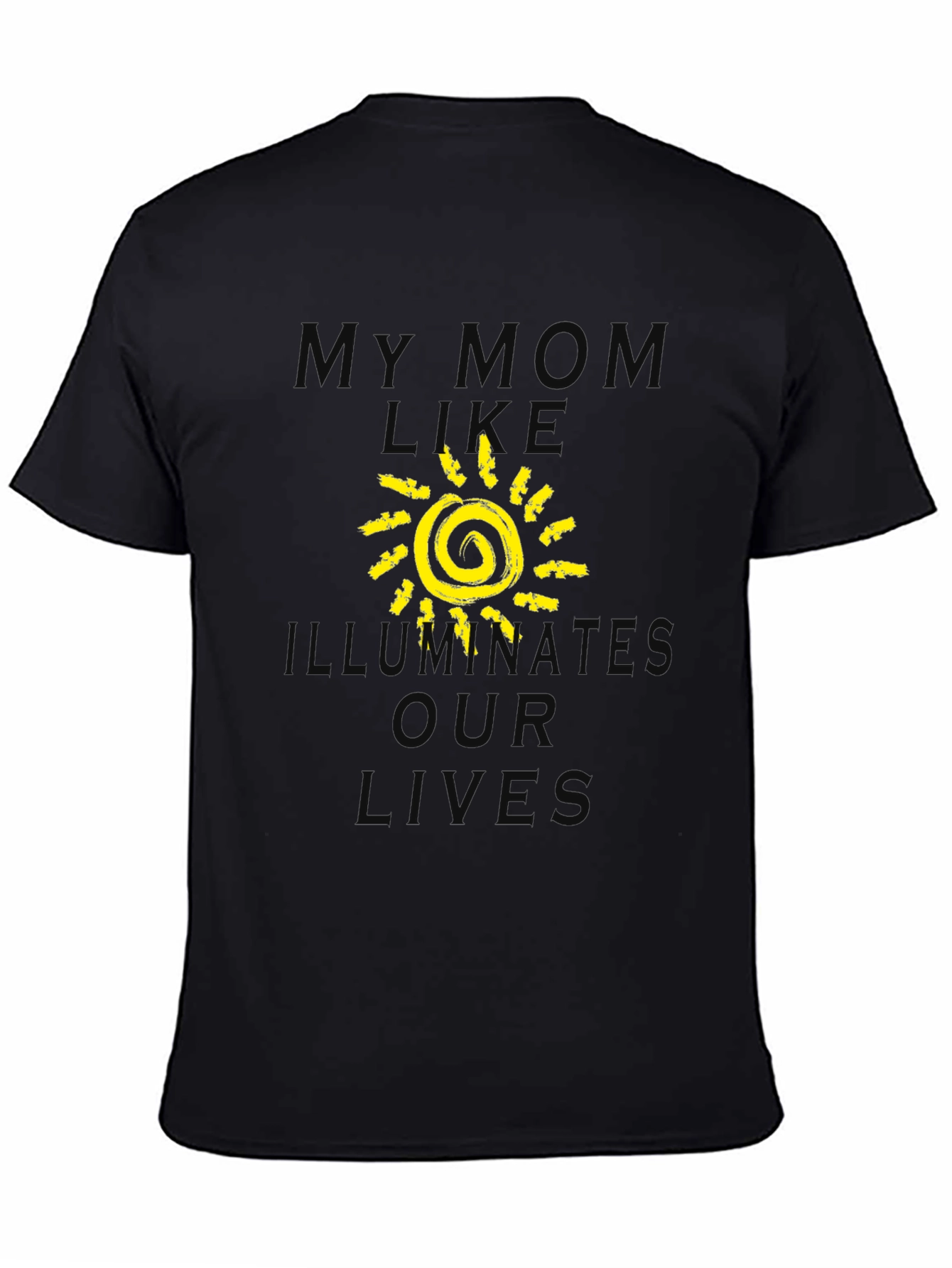 Black My Mom Illuminates Our Lives T-Shirt view 4