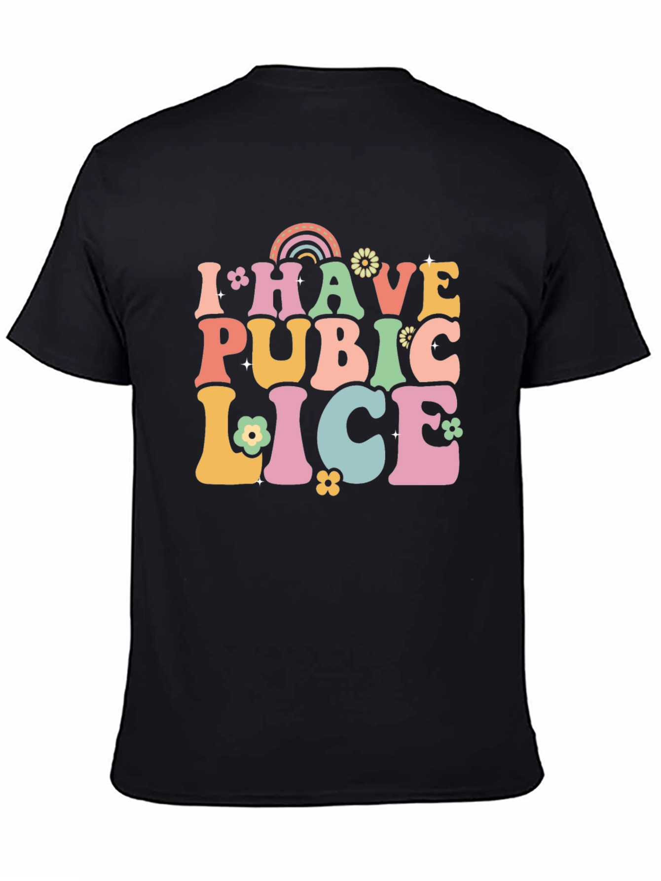 Black I Have Pubic Lice T-Shirt view 4