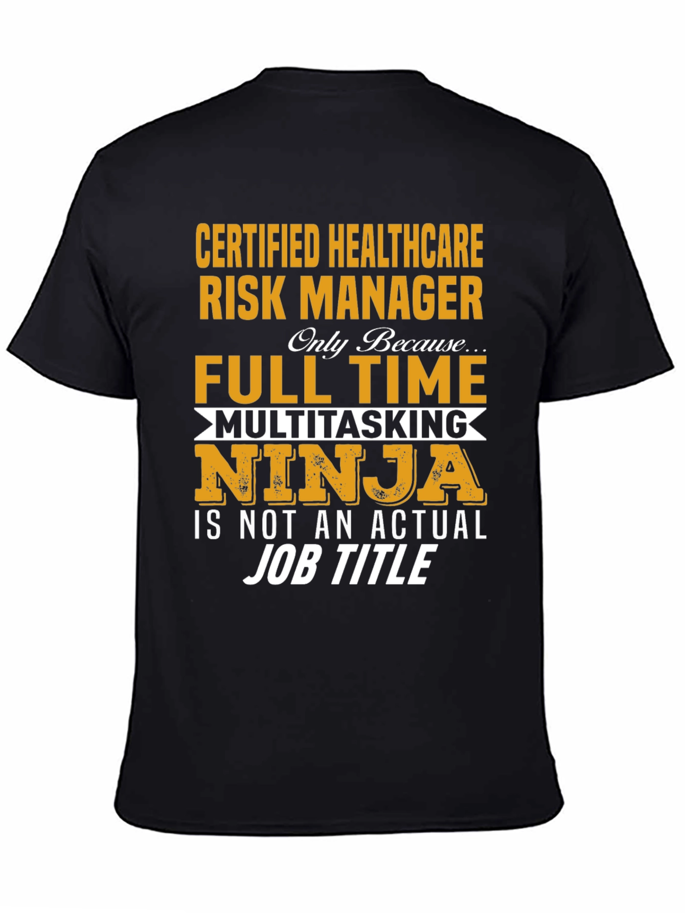 Black Healthcare Risk Manager Full Time Ninja T-Shirt view 4