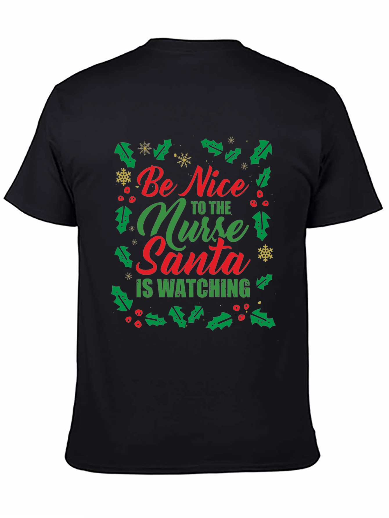 Black Be Nice to the Nurse Santa is Watching T-Shirt view 4