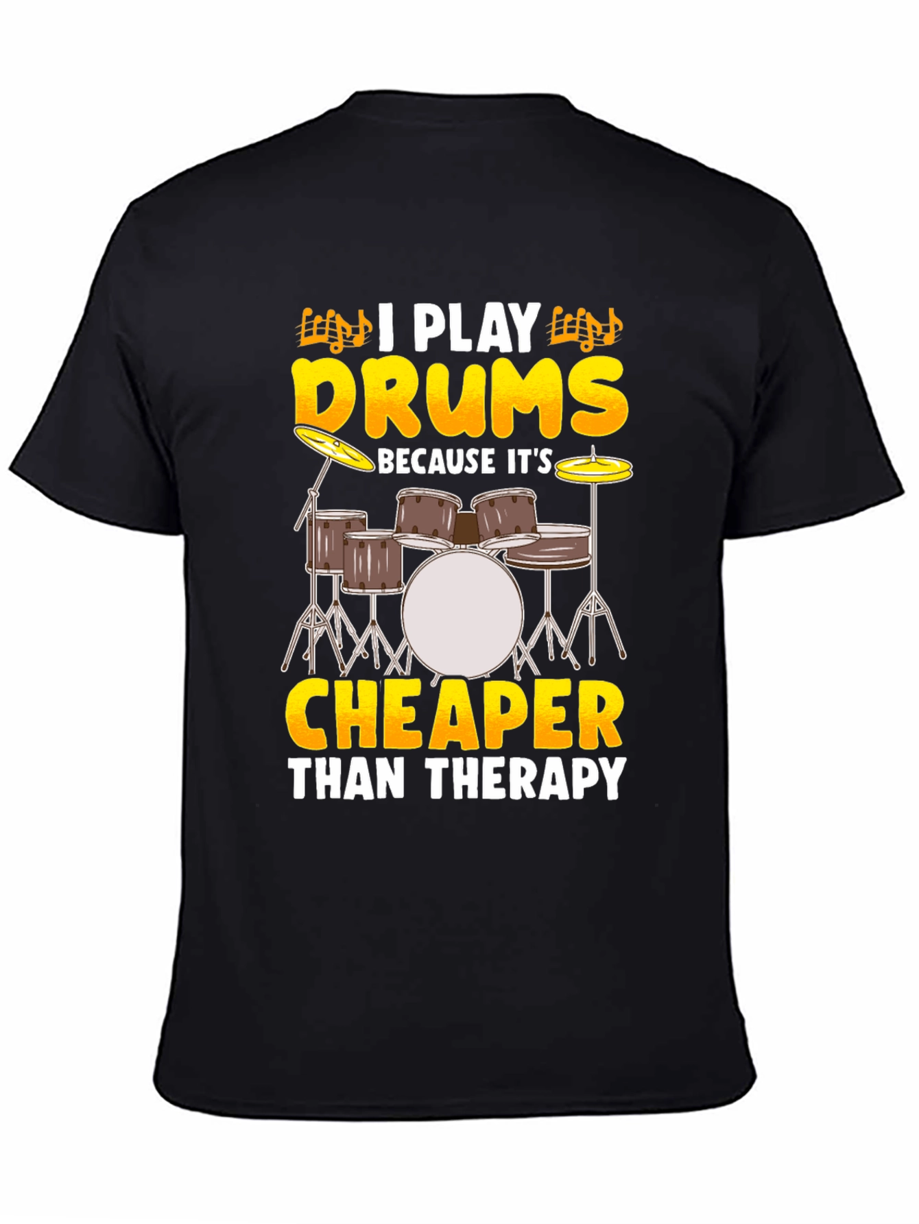 Black Drummer T-Shirt - I Play Drums Because It's Cheaper Than Therapy view 4