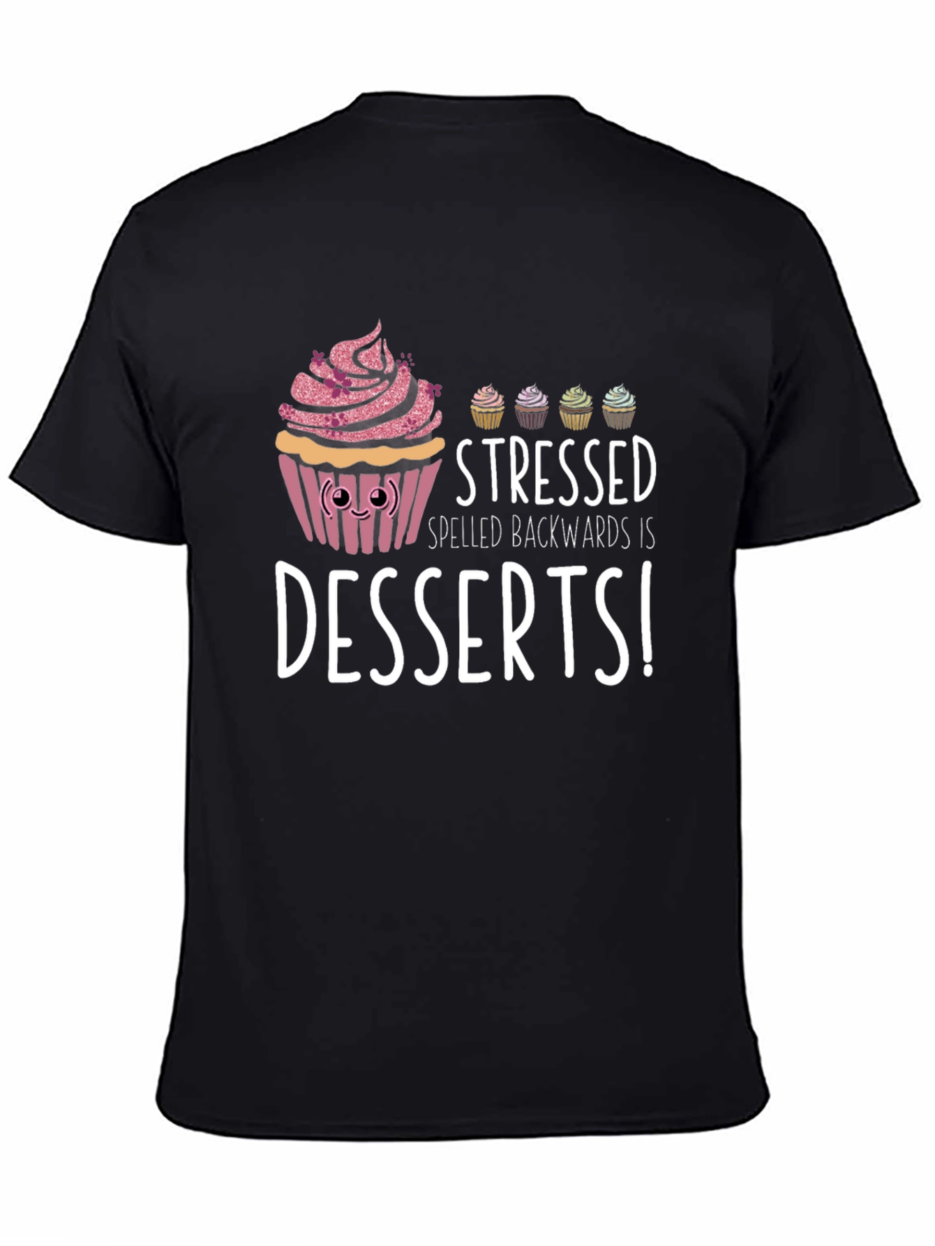 Black Stressed Spelled Backwards Dessert T-Shirt view 4