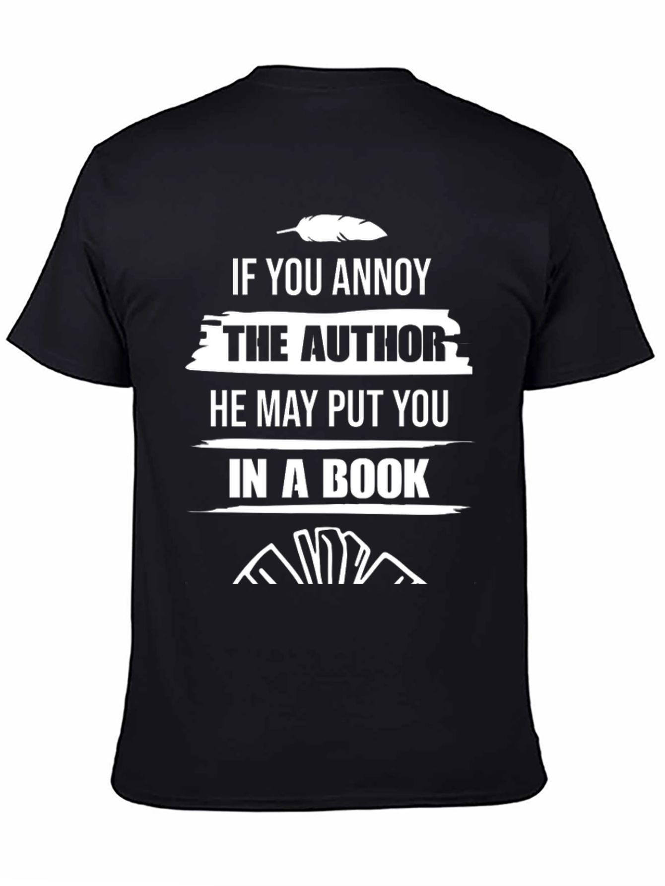 Black Annoy the Author Funny Novelty T-Shirt view 4