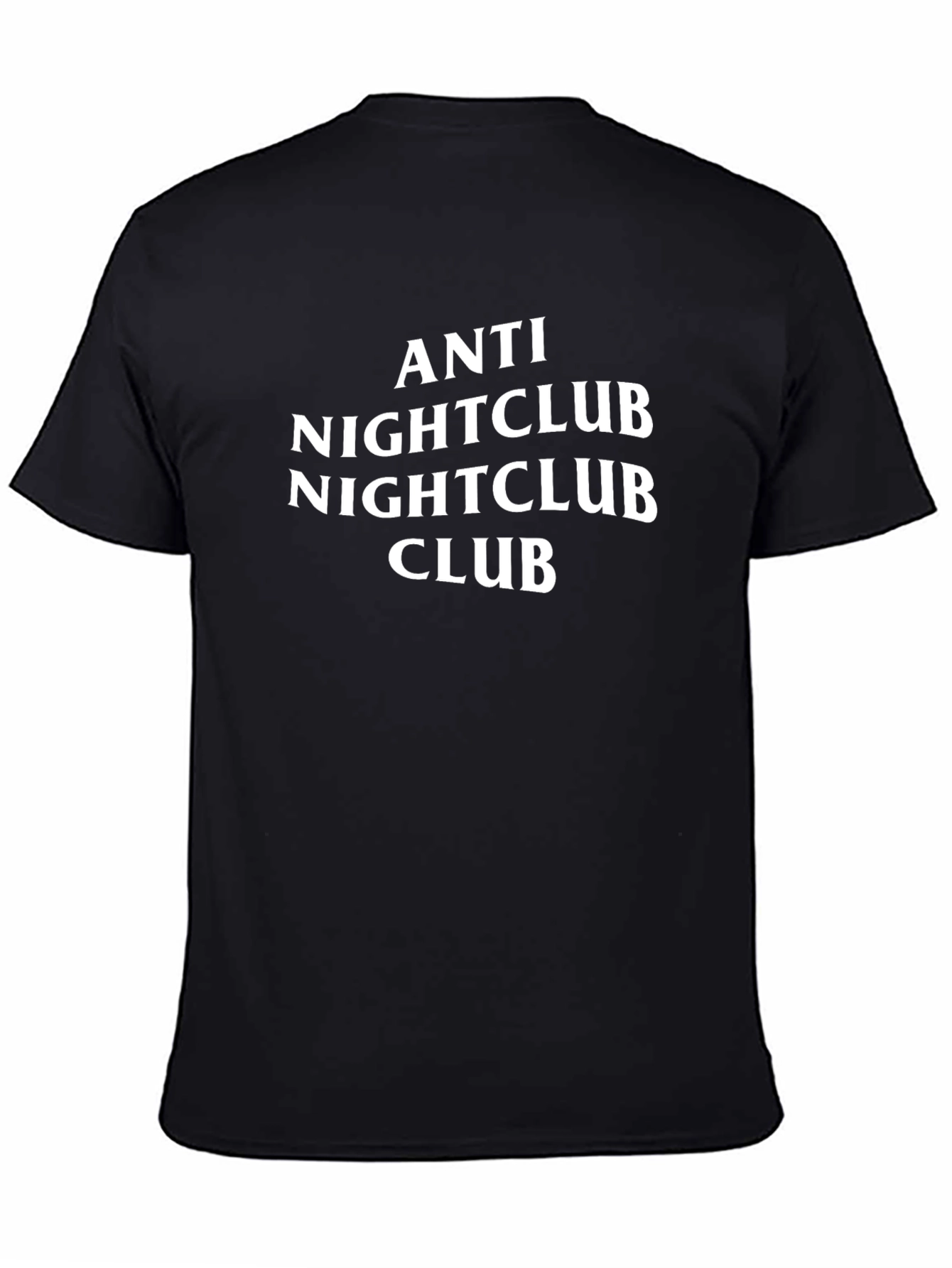 Black Anti Nightclub T-Shirt - Funny Sarcastic Party Tee view 4